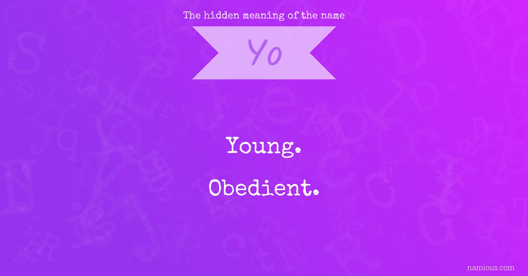 The hidden meaning of the name Yo