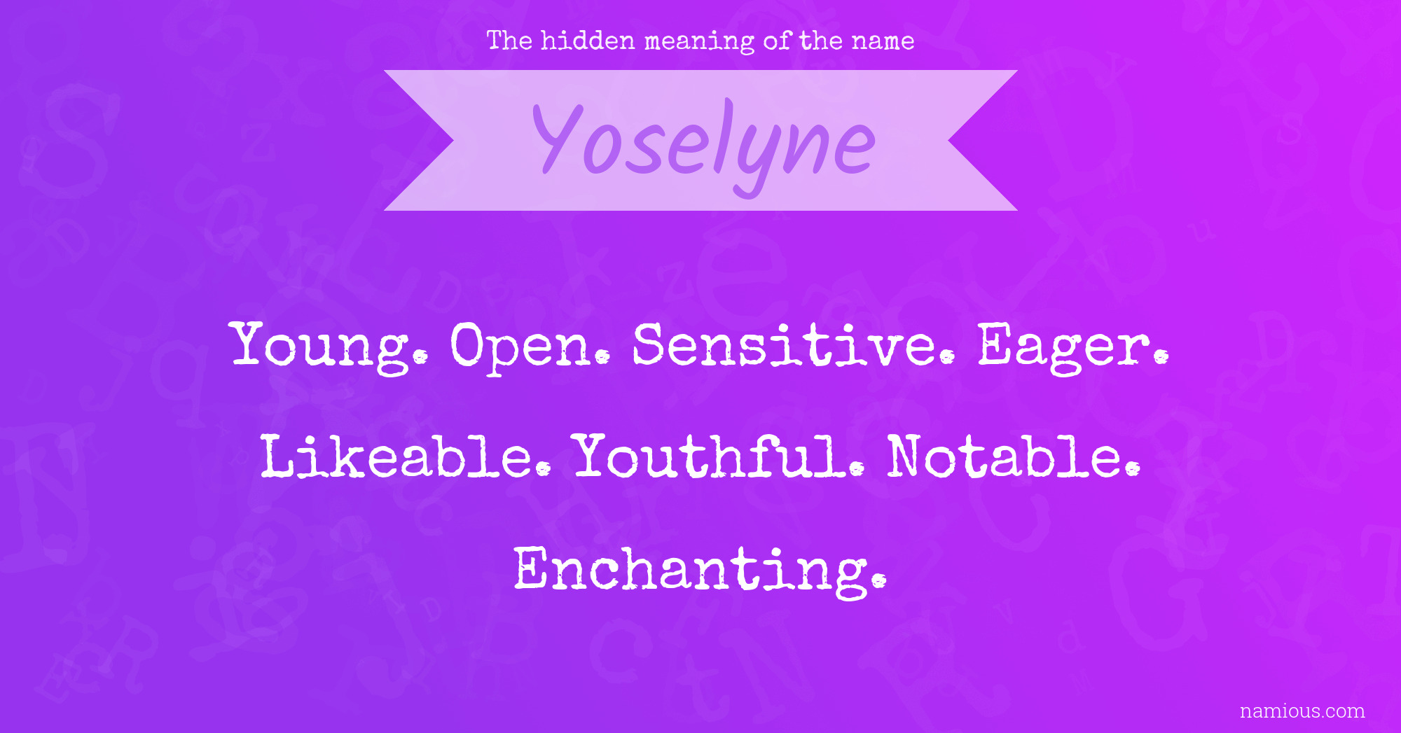 The hidden meaning of the name Yoselyne