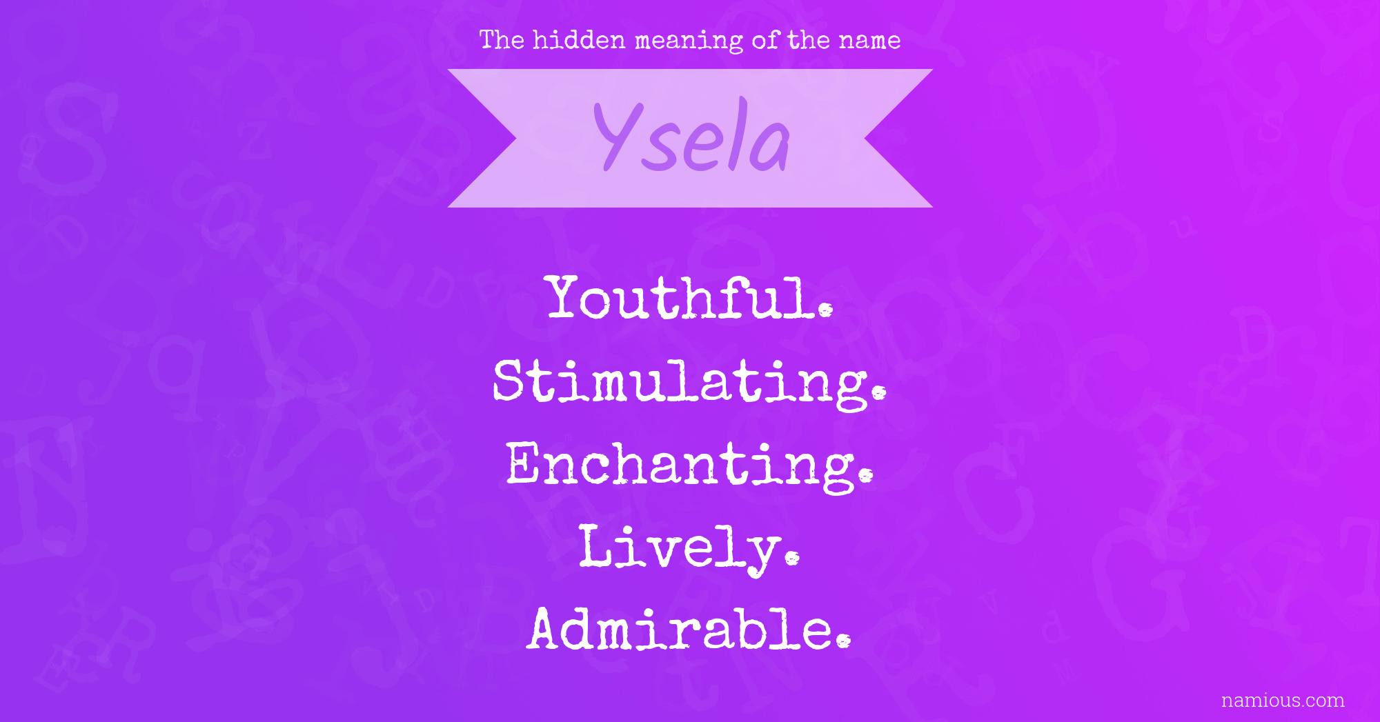 The hidden meaning of the name Ysela
