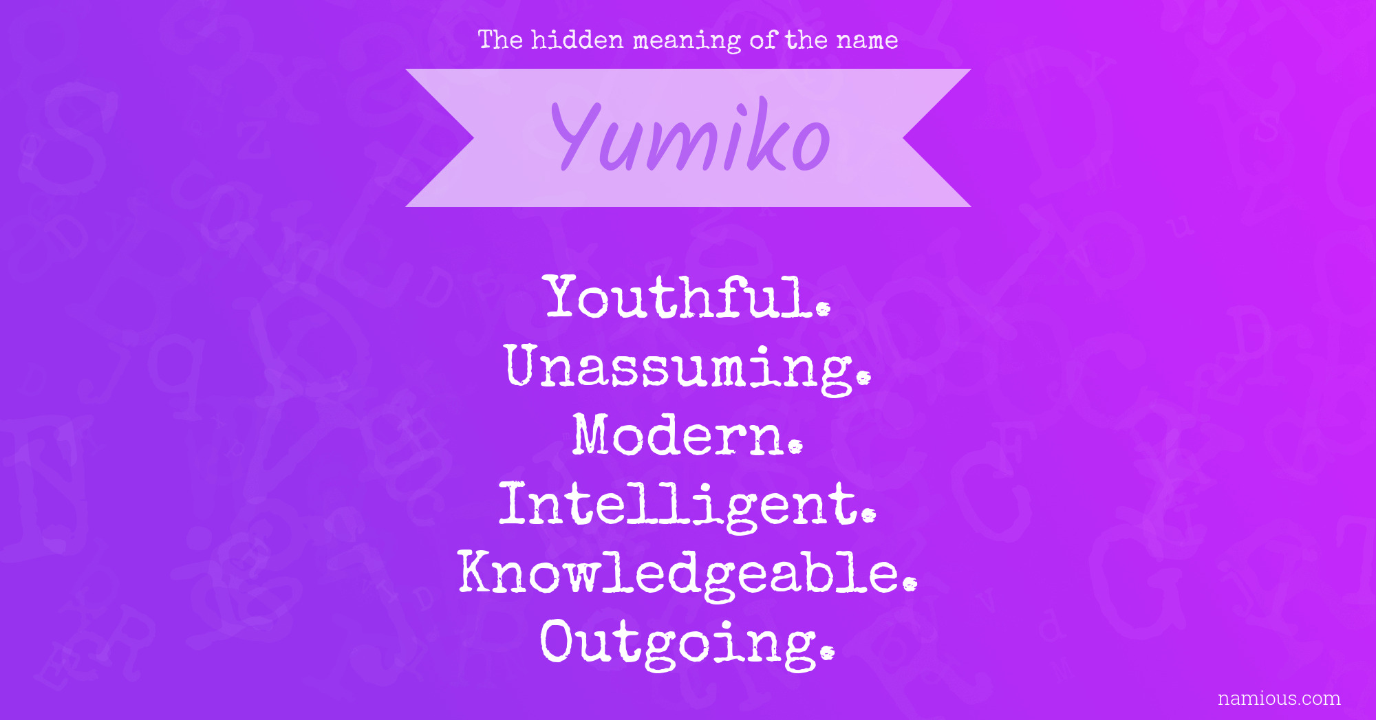 The hidden meaning of the name Yumiko