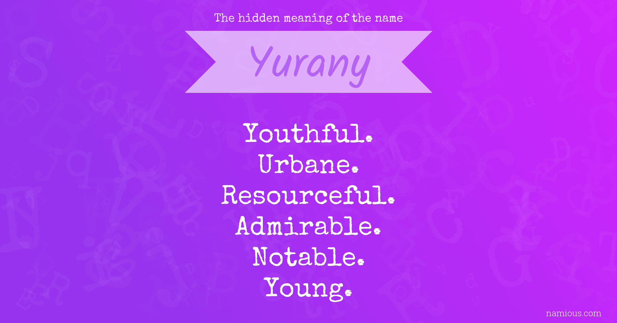 The hidden meaning of the name Yurany