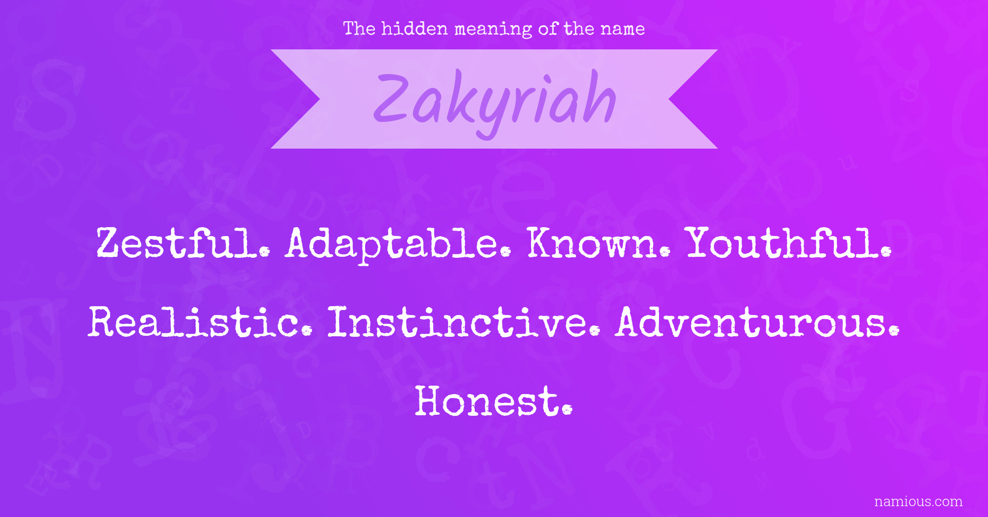 The hidden meaning of the name Zakyriah