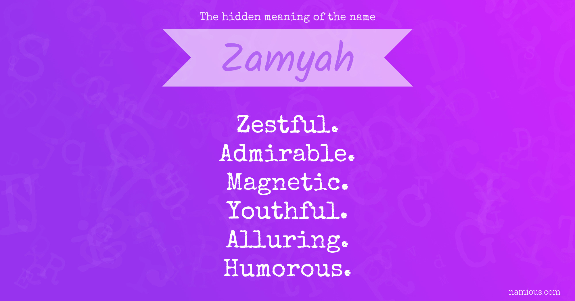 The hidden meaning of the name Zamyah