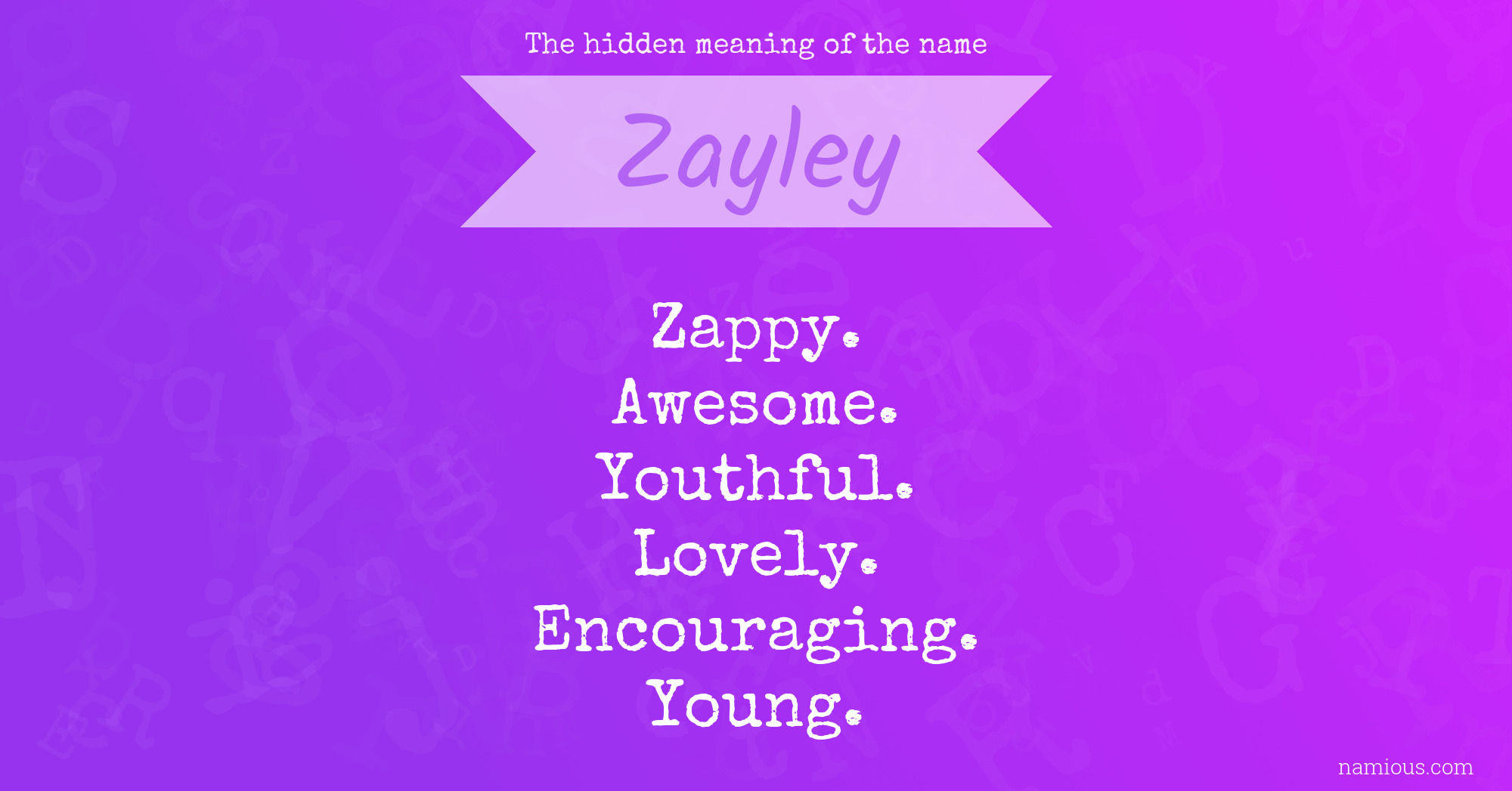 The hidden meaning of the name Zayley