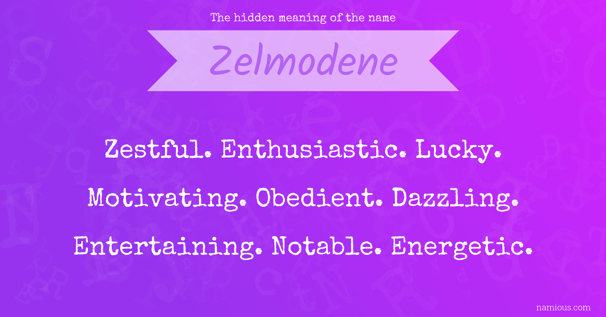 The hidden meaning of the name Zelmodene