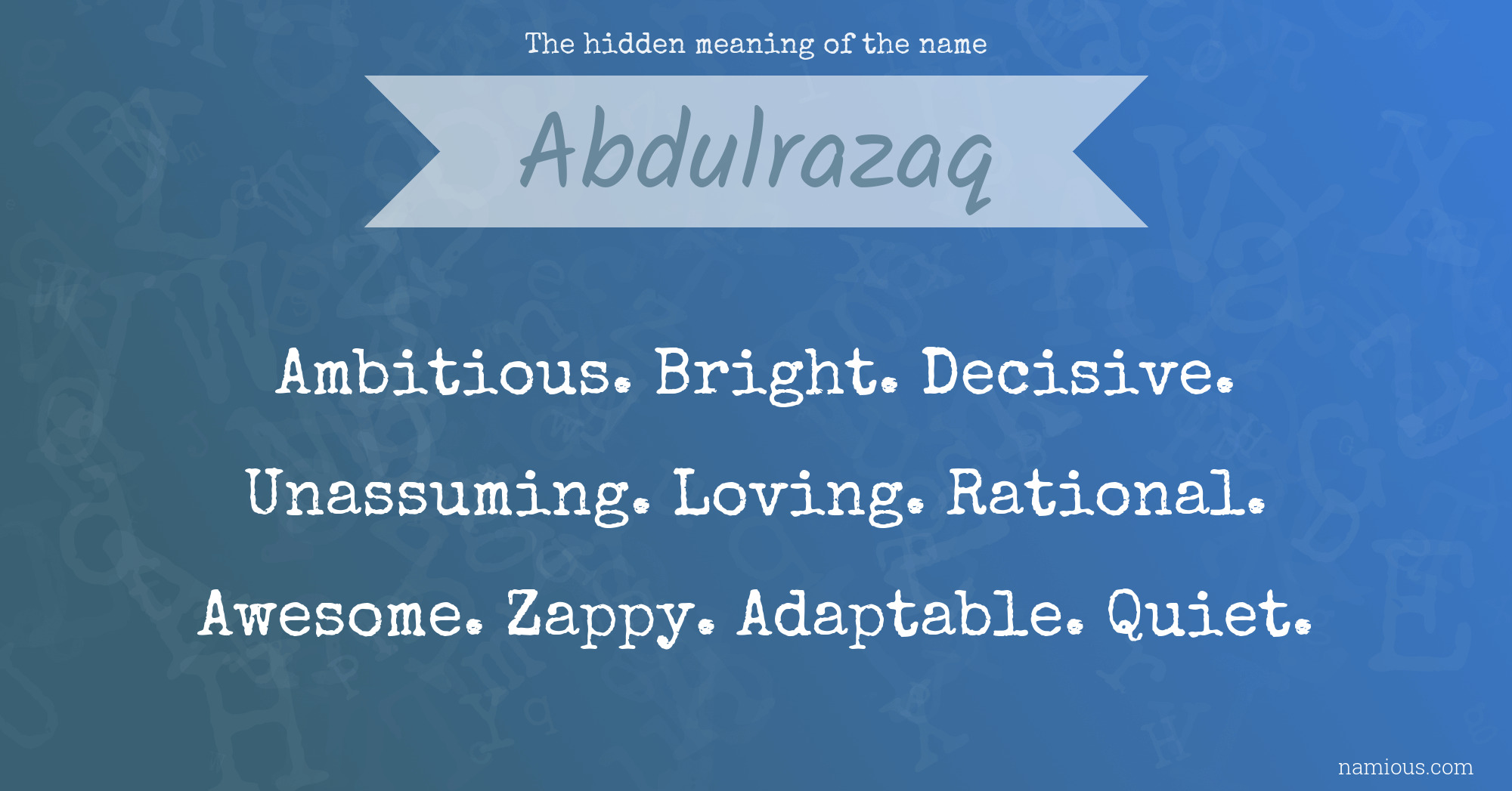 The hidden meaning of the name Abdulrazaq