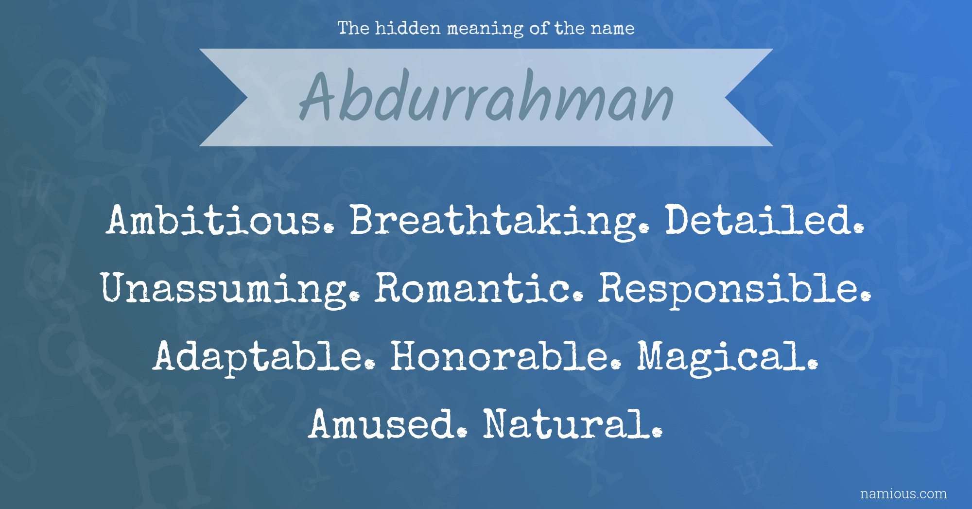 The hidden meaning of the name Abdurrahman