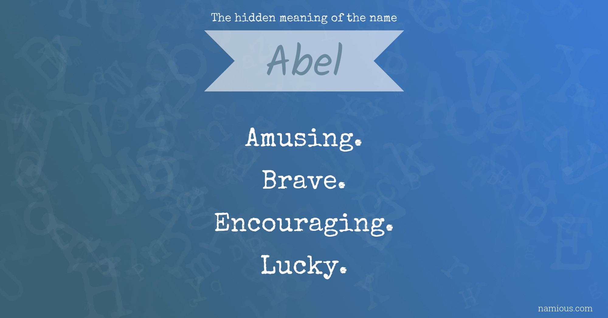 The hidden meaning of the name Abel