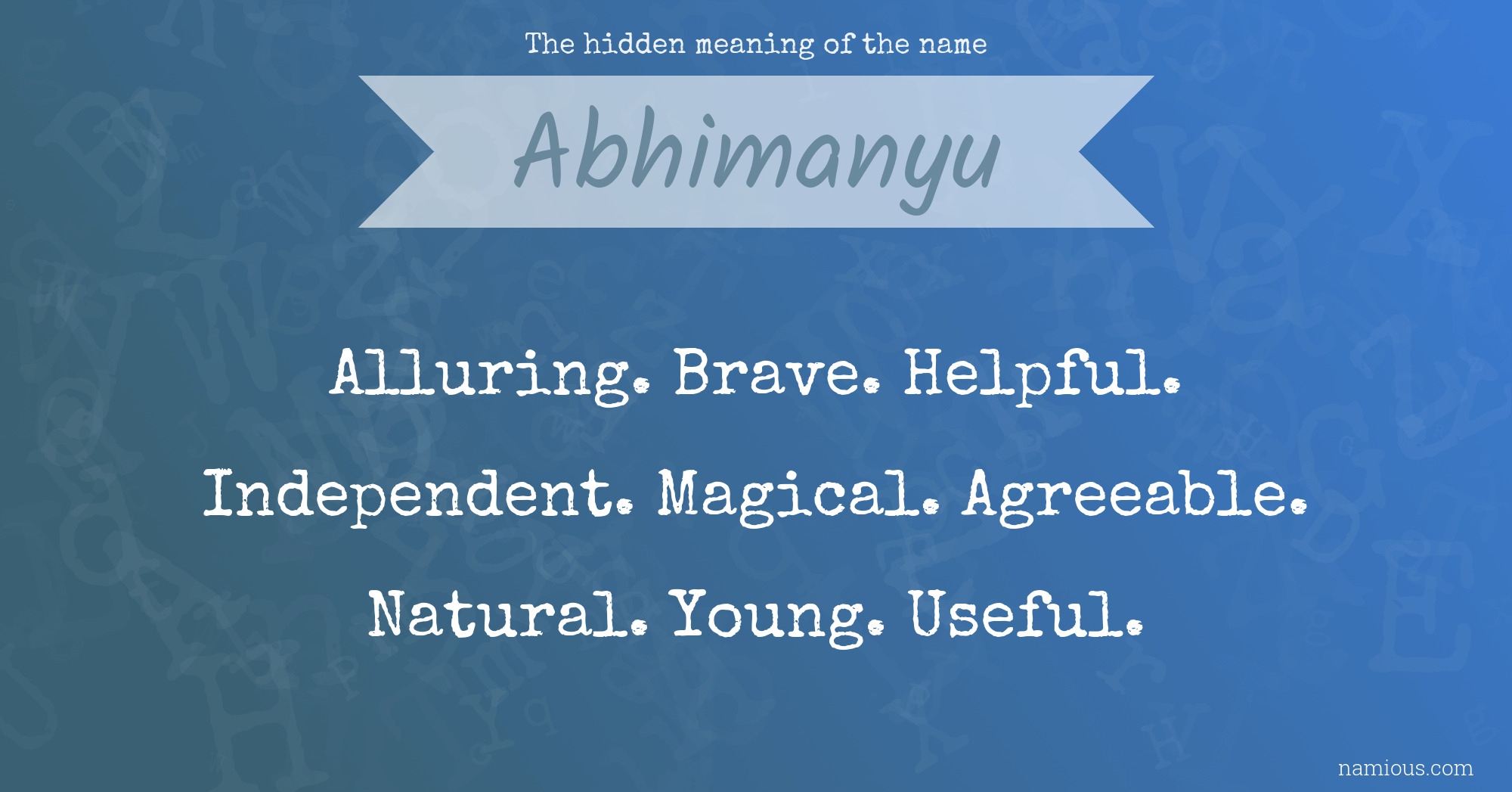 The hidden meaning of the name Abhimanyu
