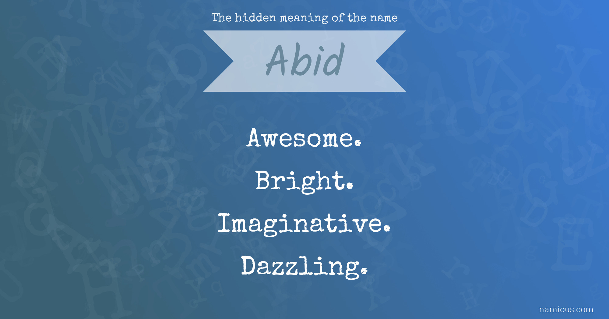 The hidden meaning of the name Abid