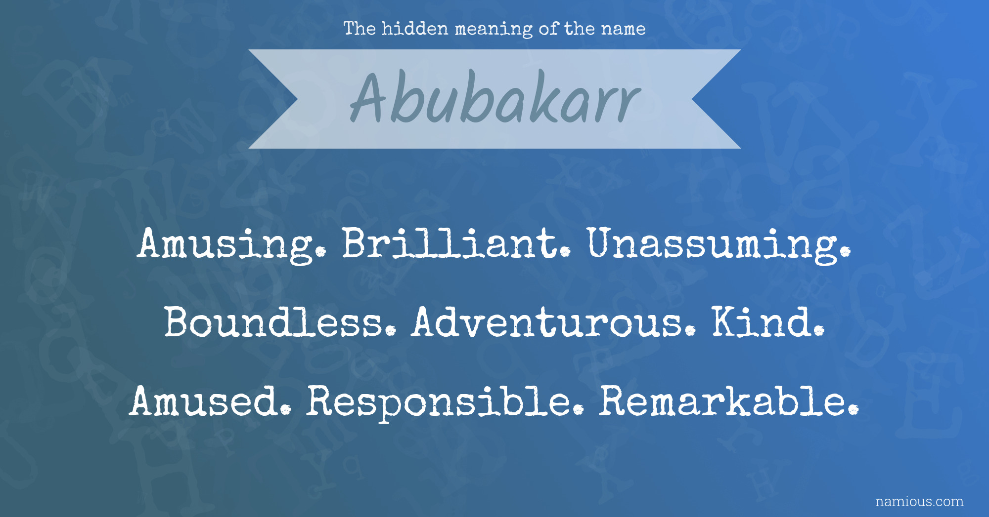 The hidden meaning of the name Abubakarr