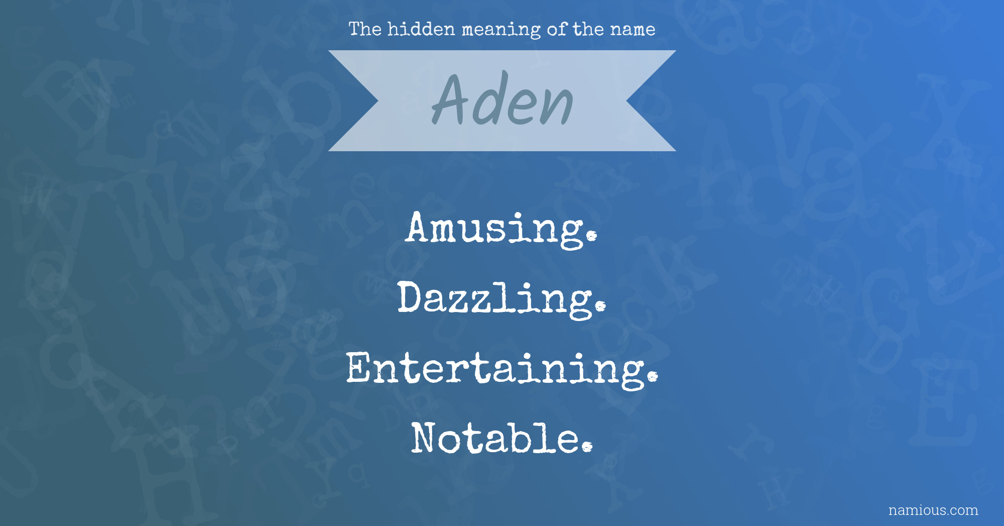 The hidden meaning of the name Aden