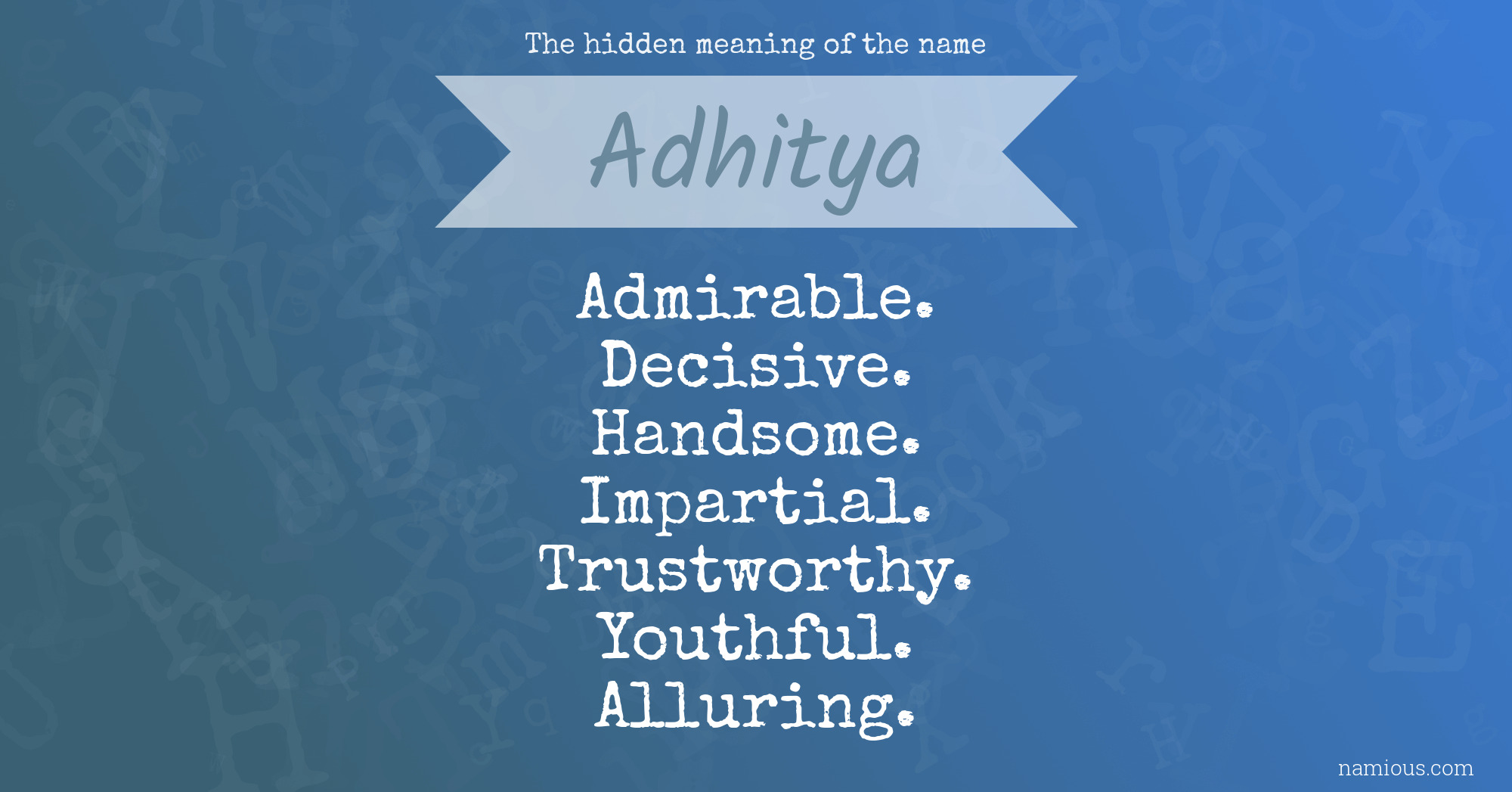 The hidden meaning of the name Adhitya