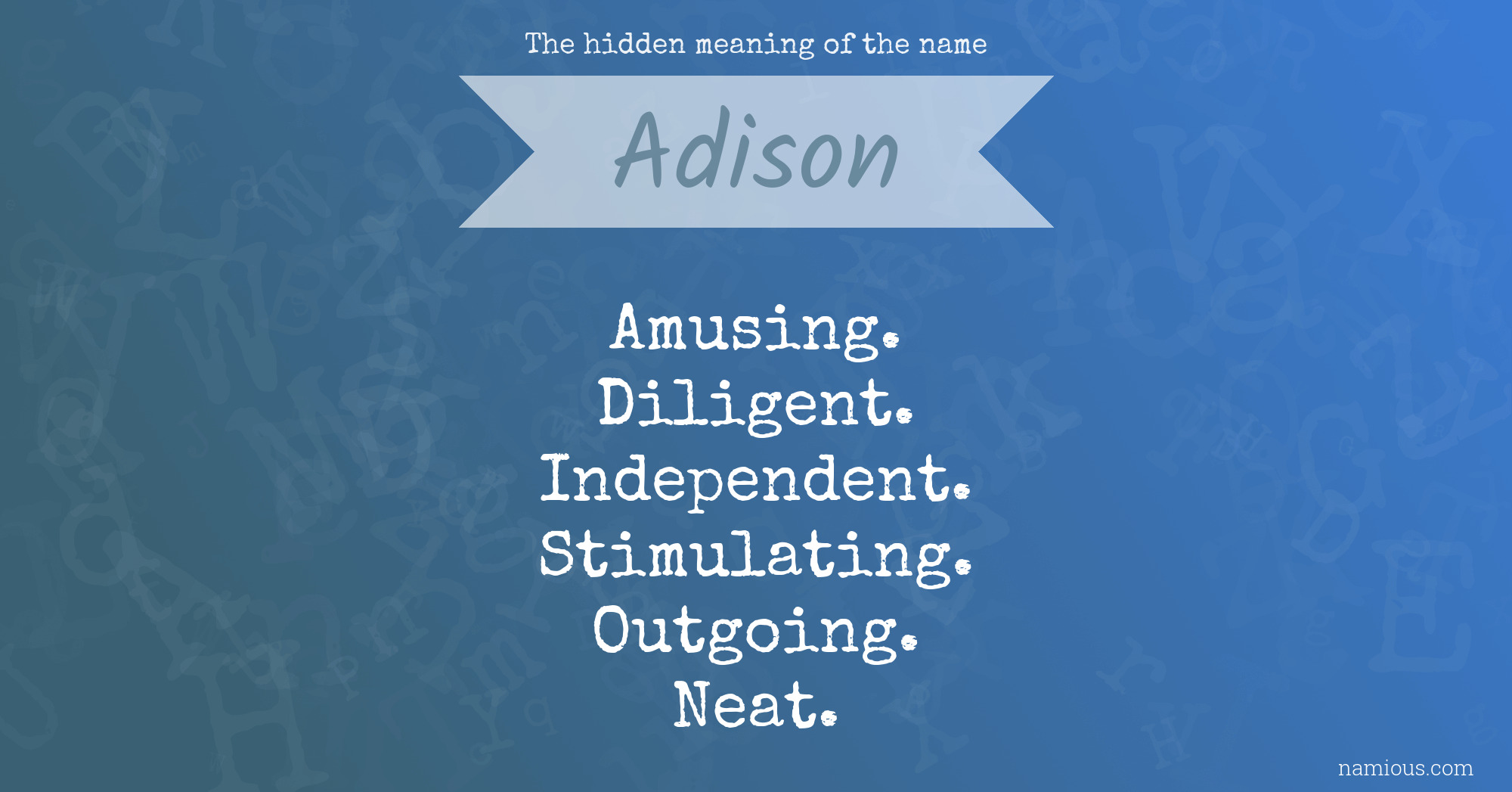 The hidden meaning of the name Adison