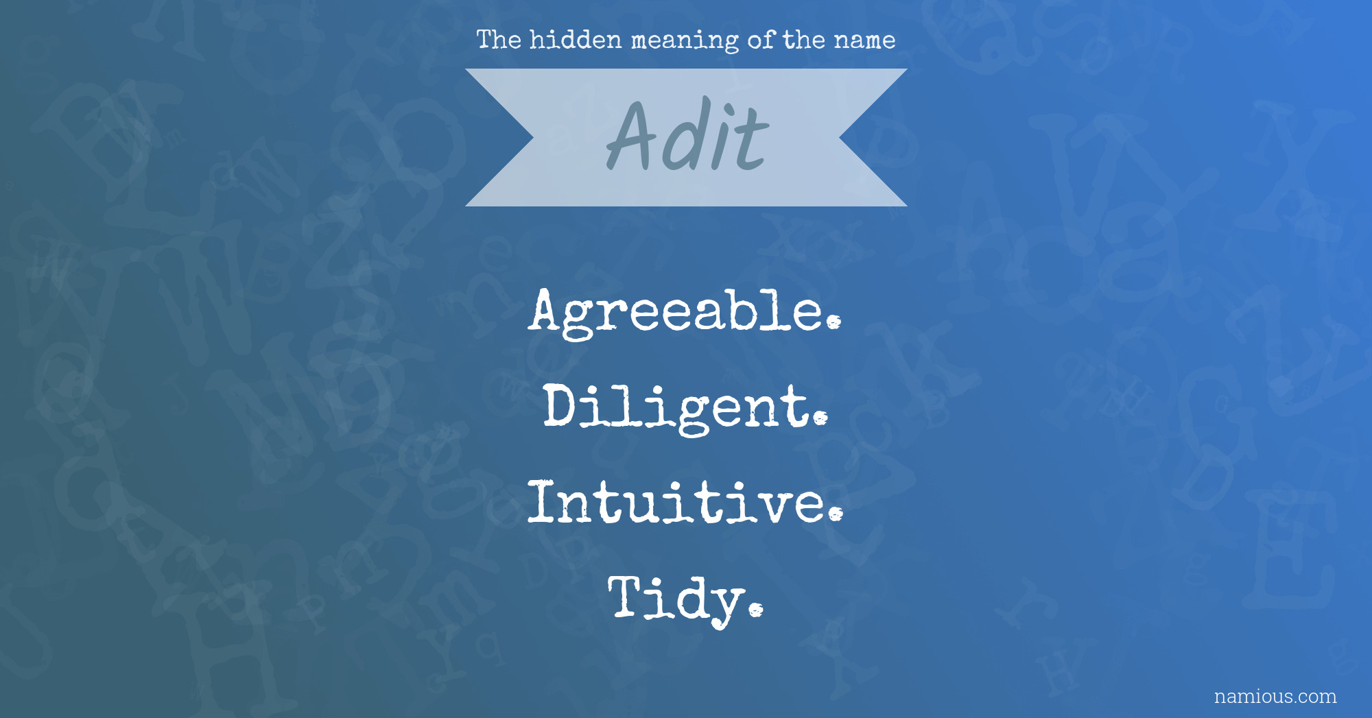The hidden meaning of the name Adit