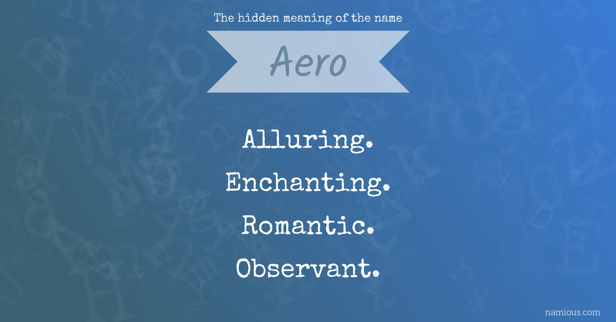 The hidden meaning of the name Aero