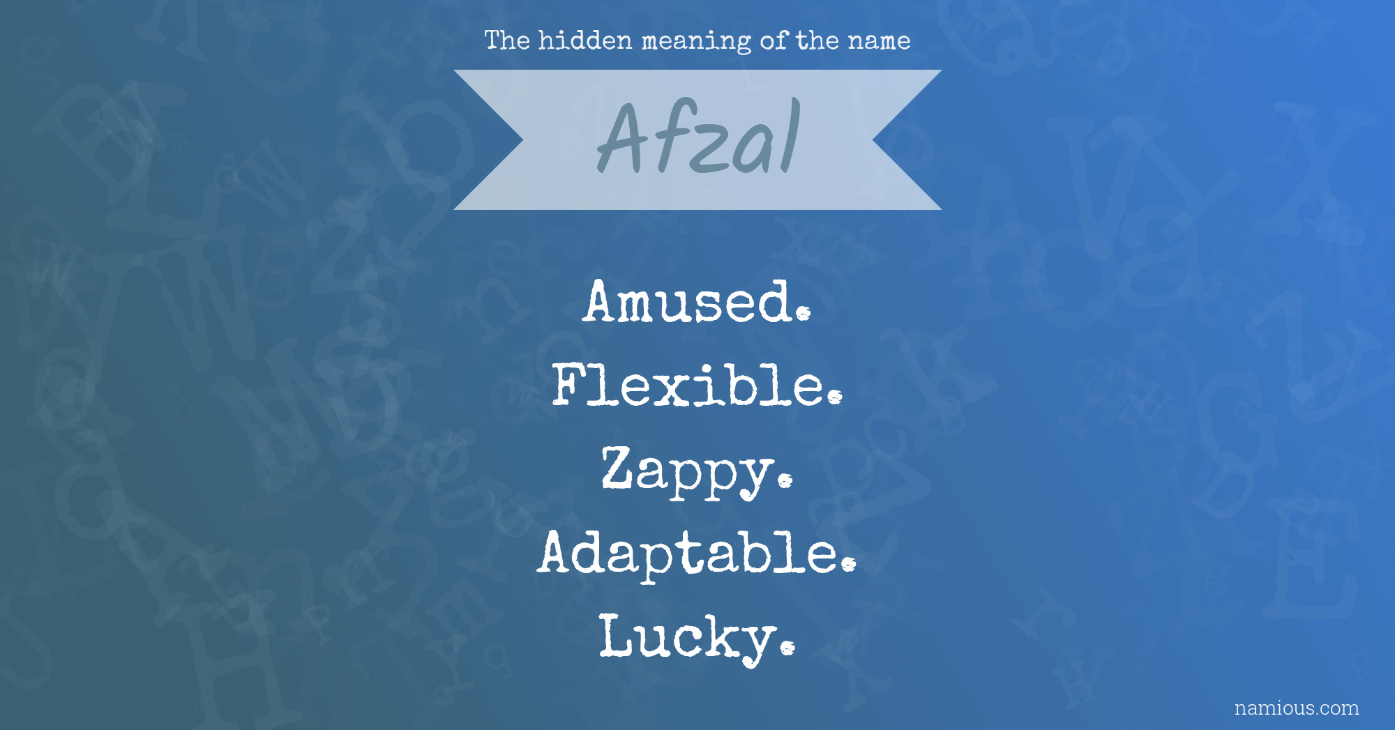 The hidden meaning of the name Afzal