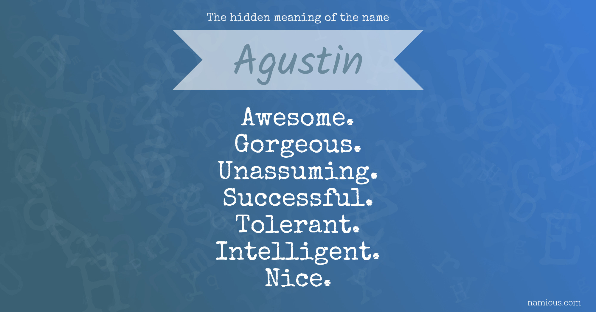 The hidden meaning of the name Agustin