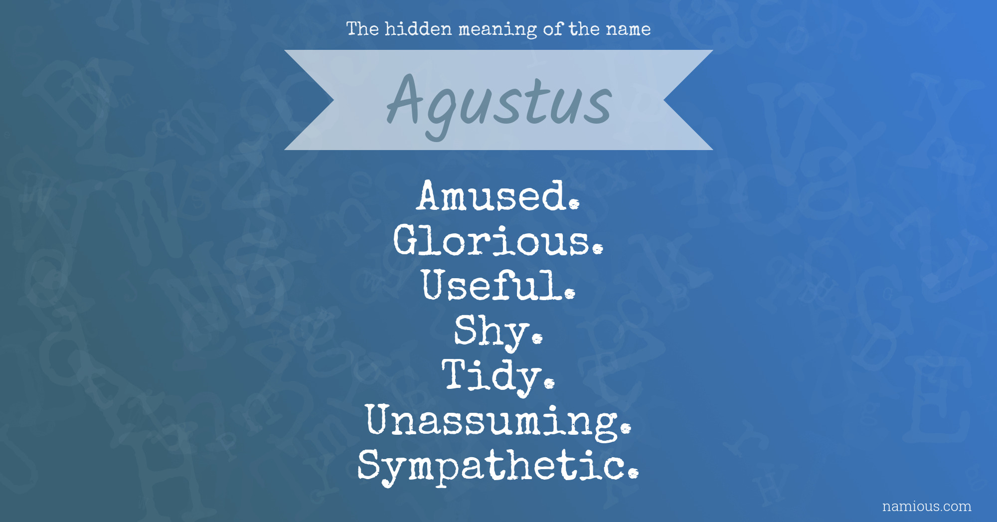 The hidden meaning of the name Agustus