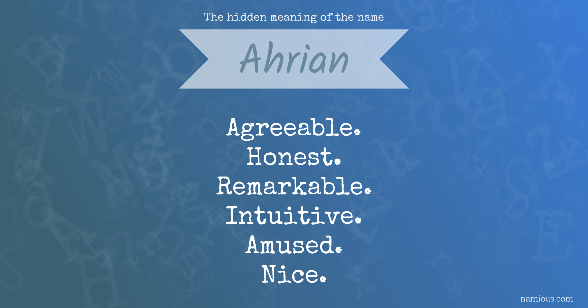 The hidden meaning of the name Ahrian