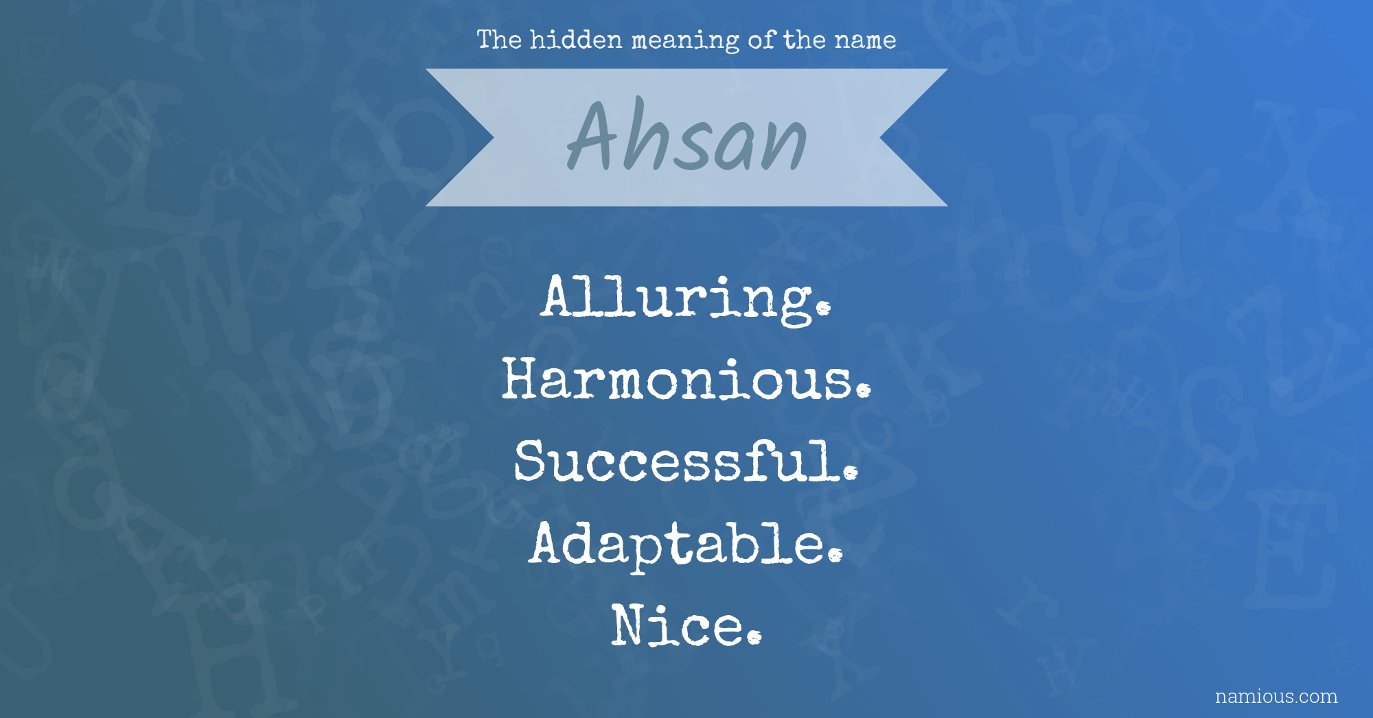 The hidden meaning of the name Ahsan