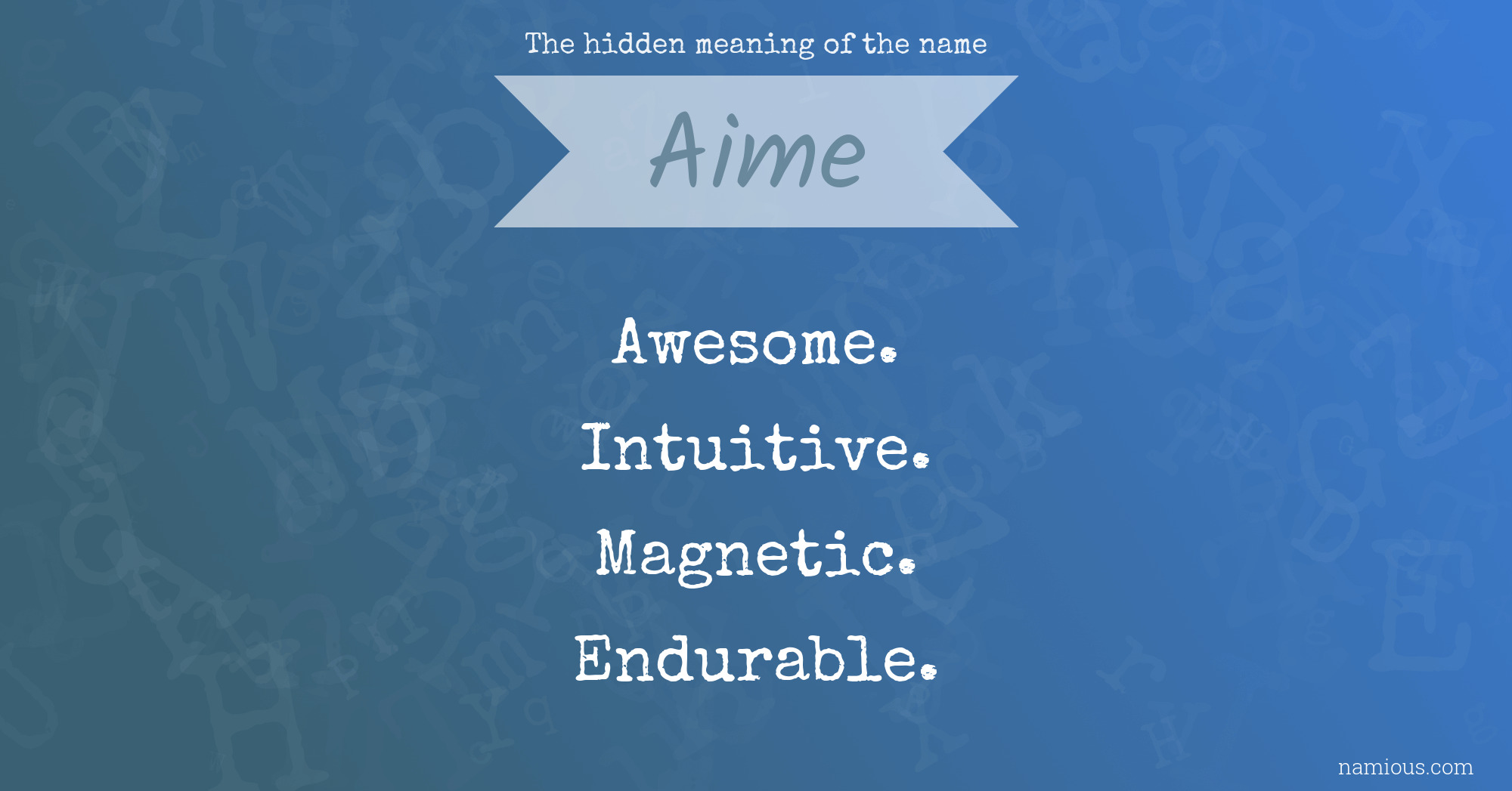 The hidden meaning of the name Aime