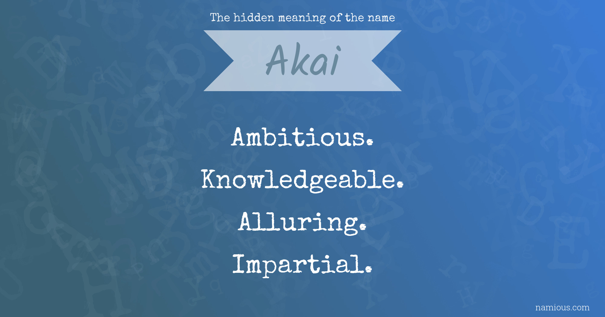 The hidden meaning of the name Akai