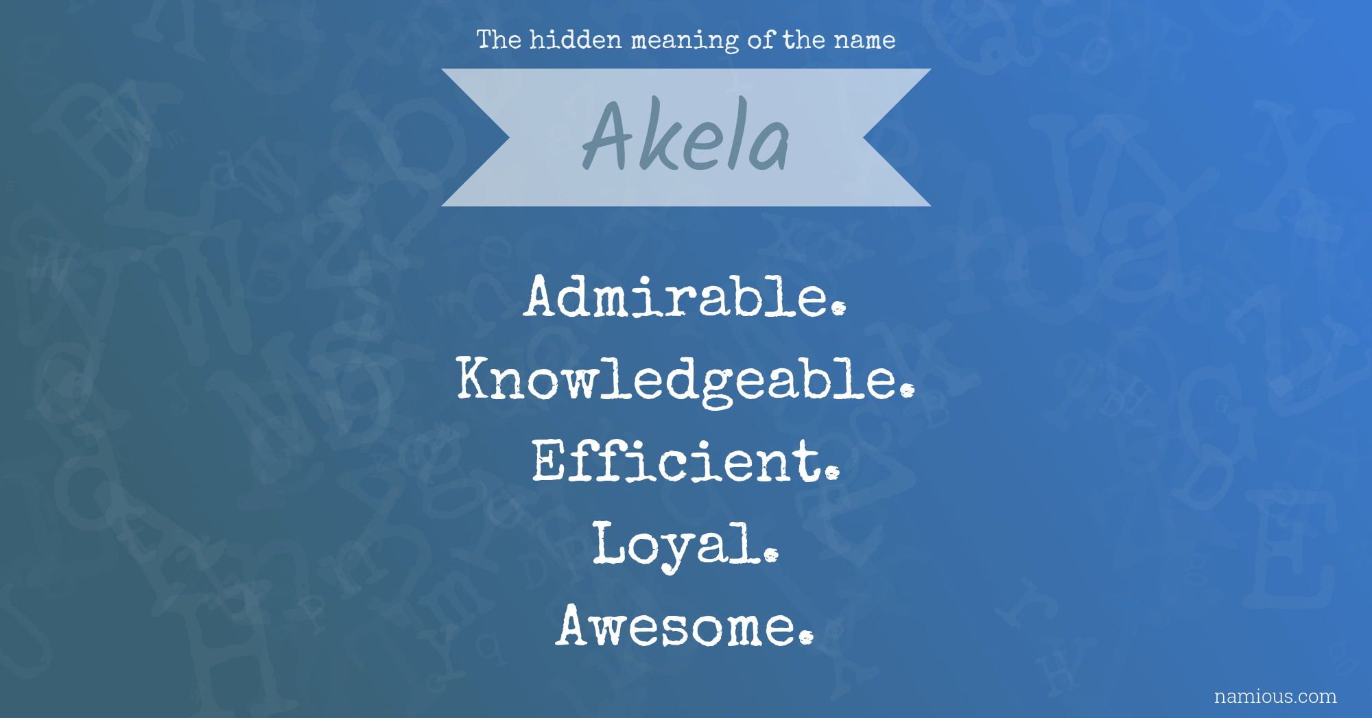 The hidden meaning of the name Akela