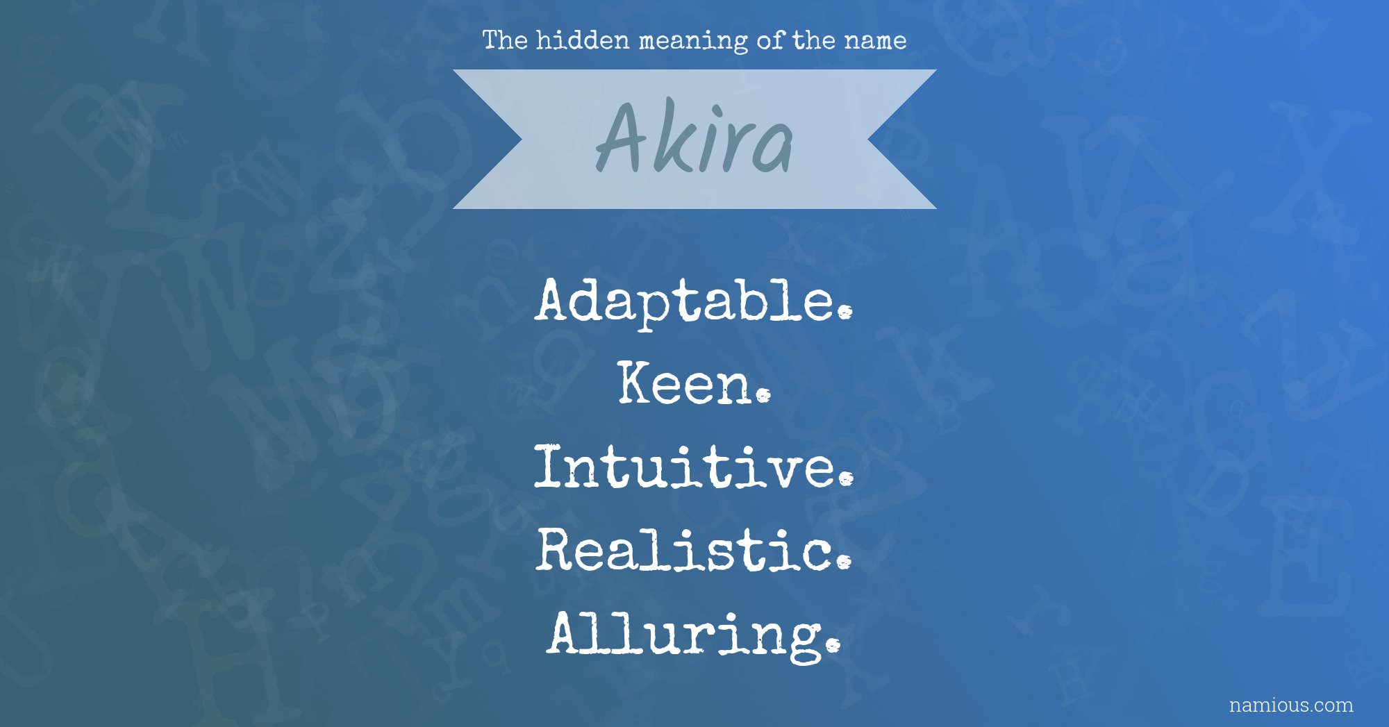 The hidden meaning of the name Akira