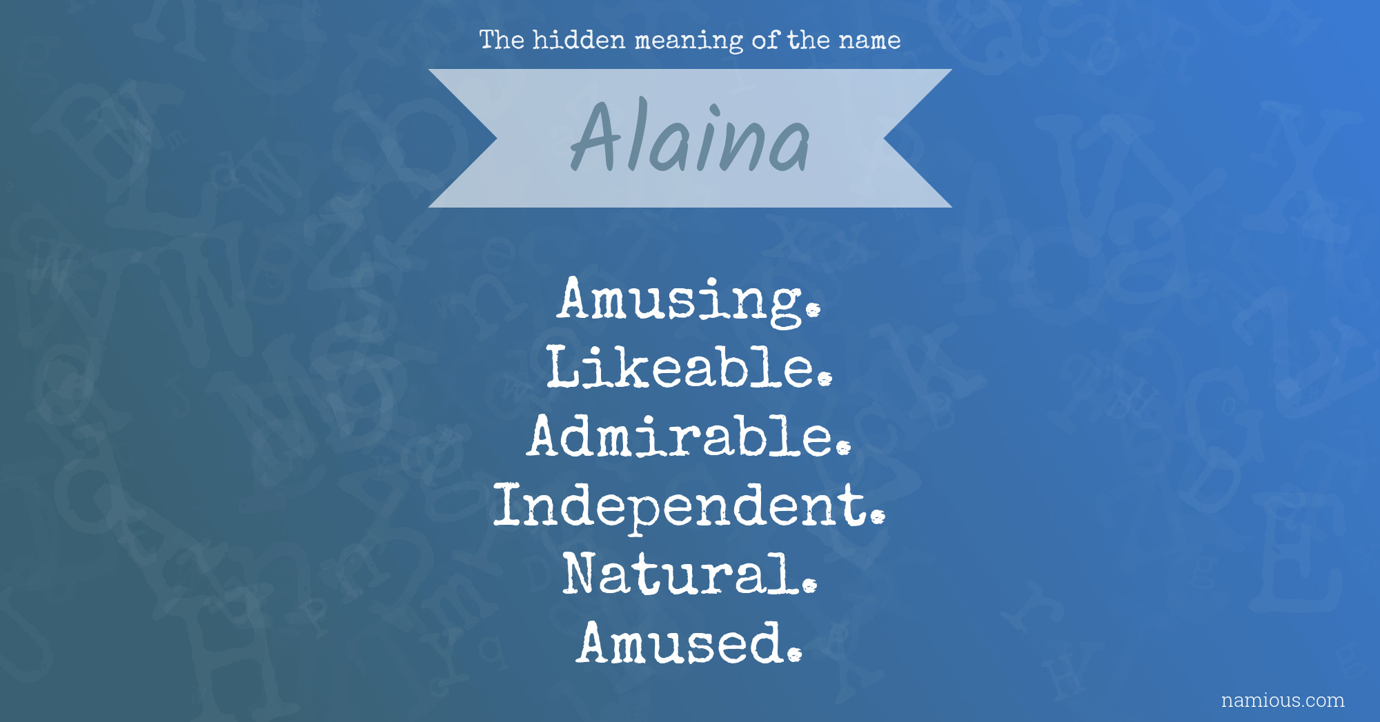 The hidden meaning of the name Alaina