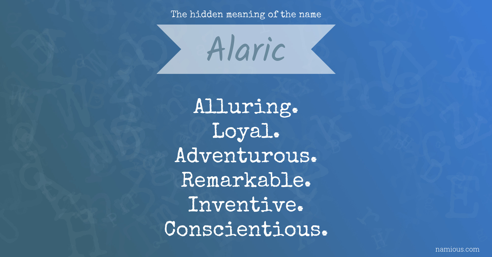 The hidden meaning of the name Alaric