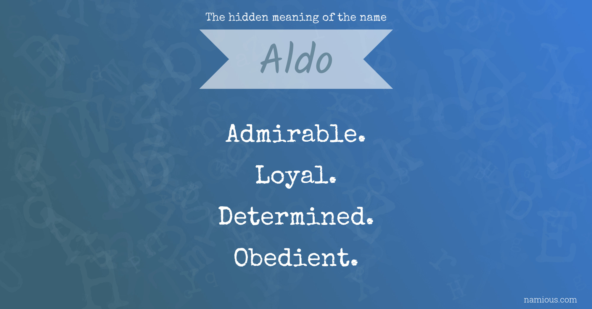 The hidden meaning of the name Aldo