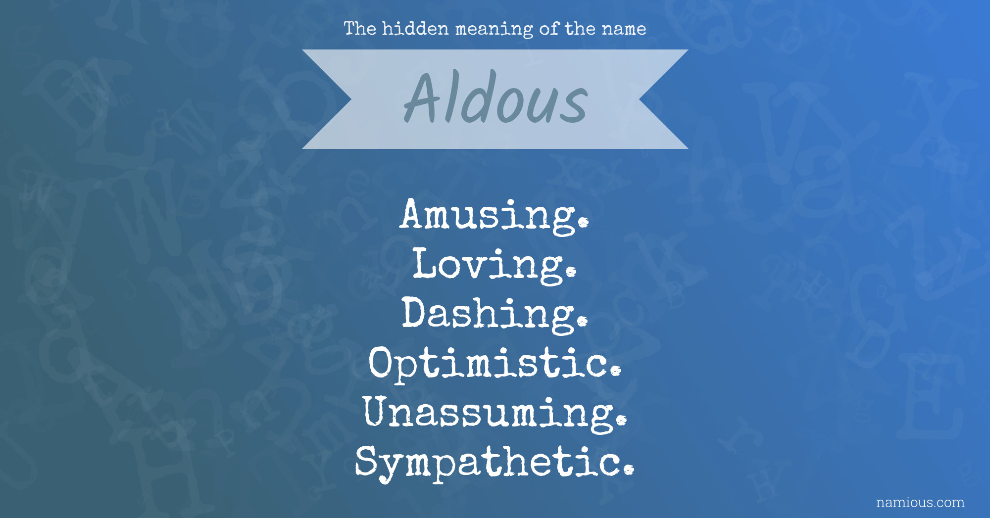 The hidden meaning of the name Aldous
