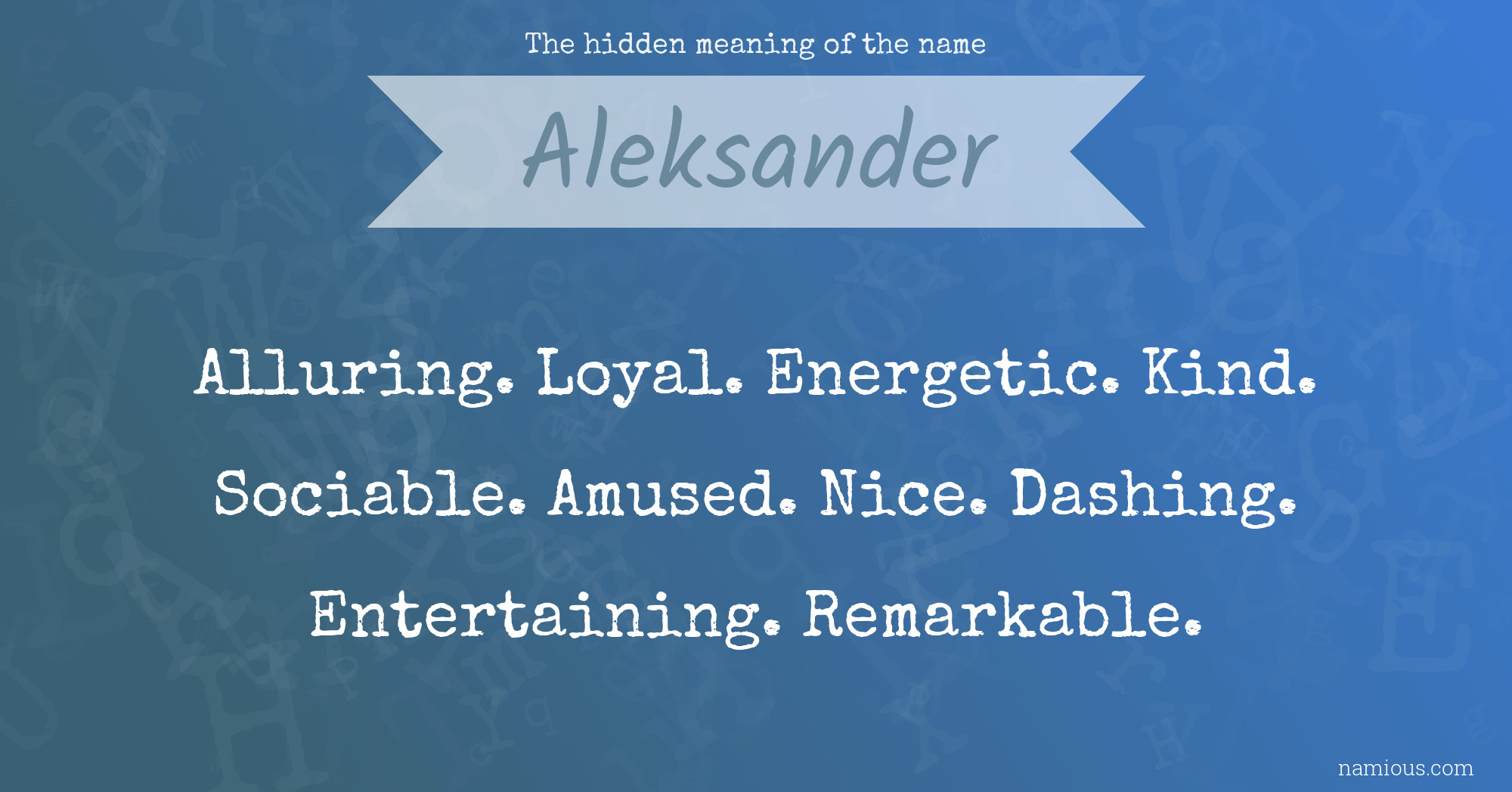 The hidden meaning of the name Aleksander