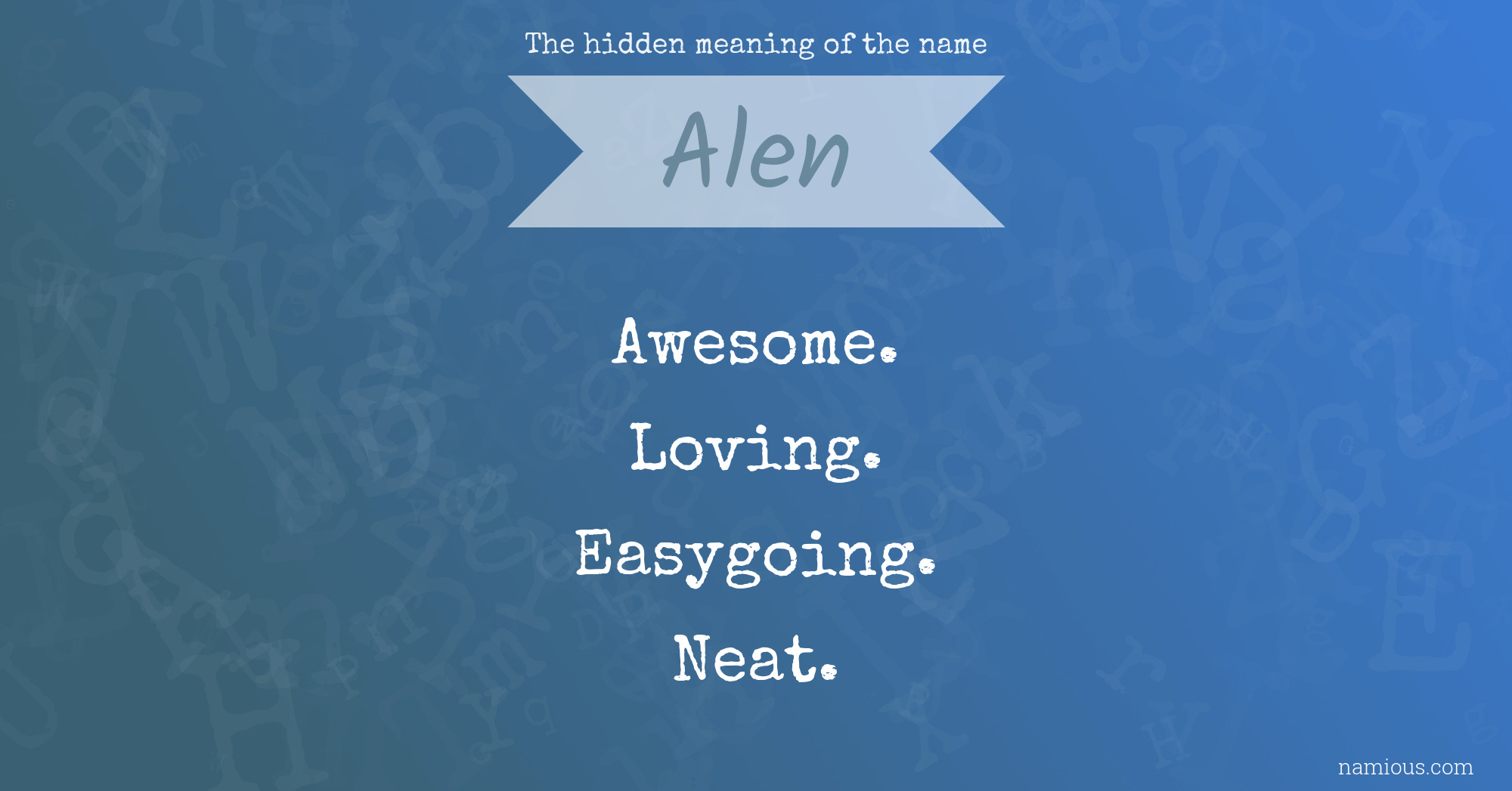 The hidden meaning of the name Alen