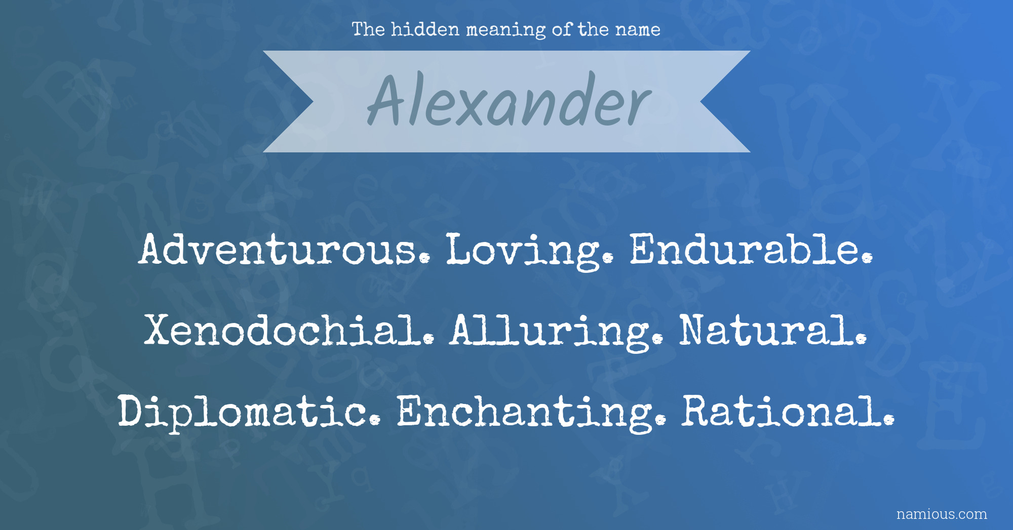 The hidden meaning of the name Alexander