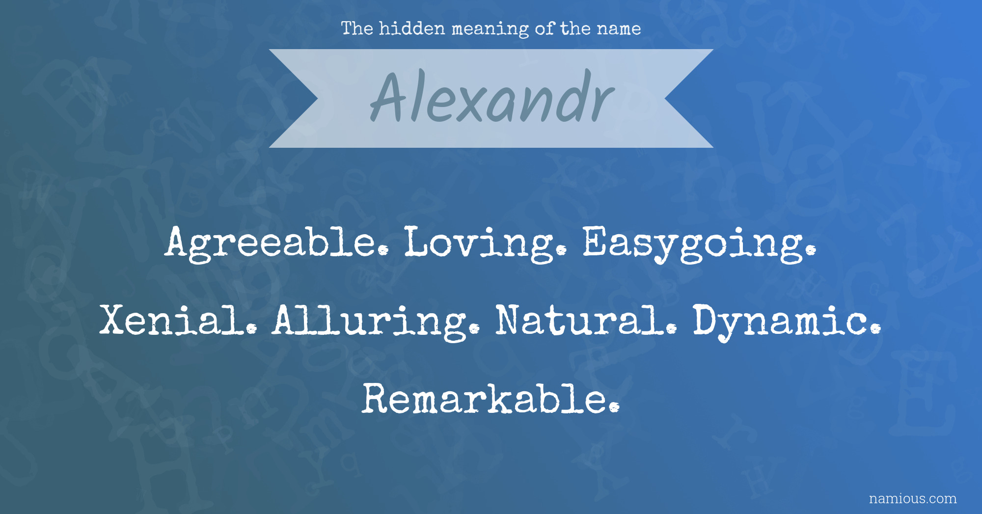 The hidden meaning of the name Alexandr