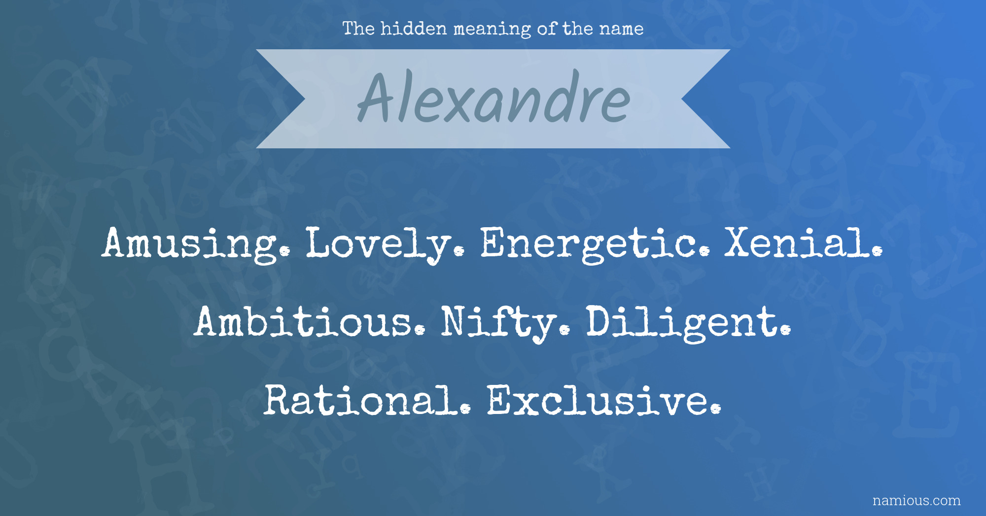 The hidden meaning of the name Alexandre