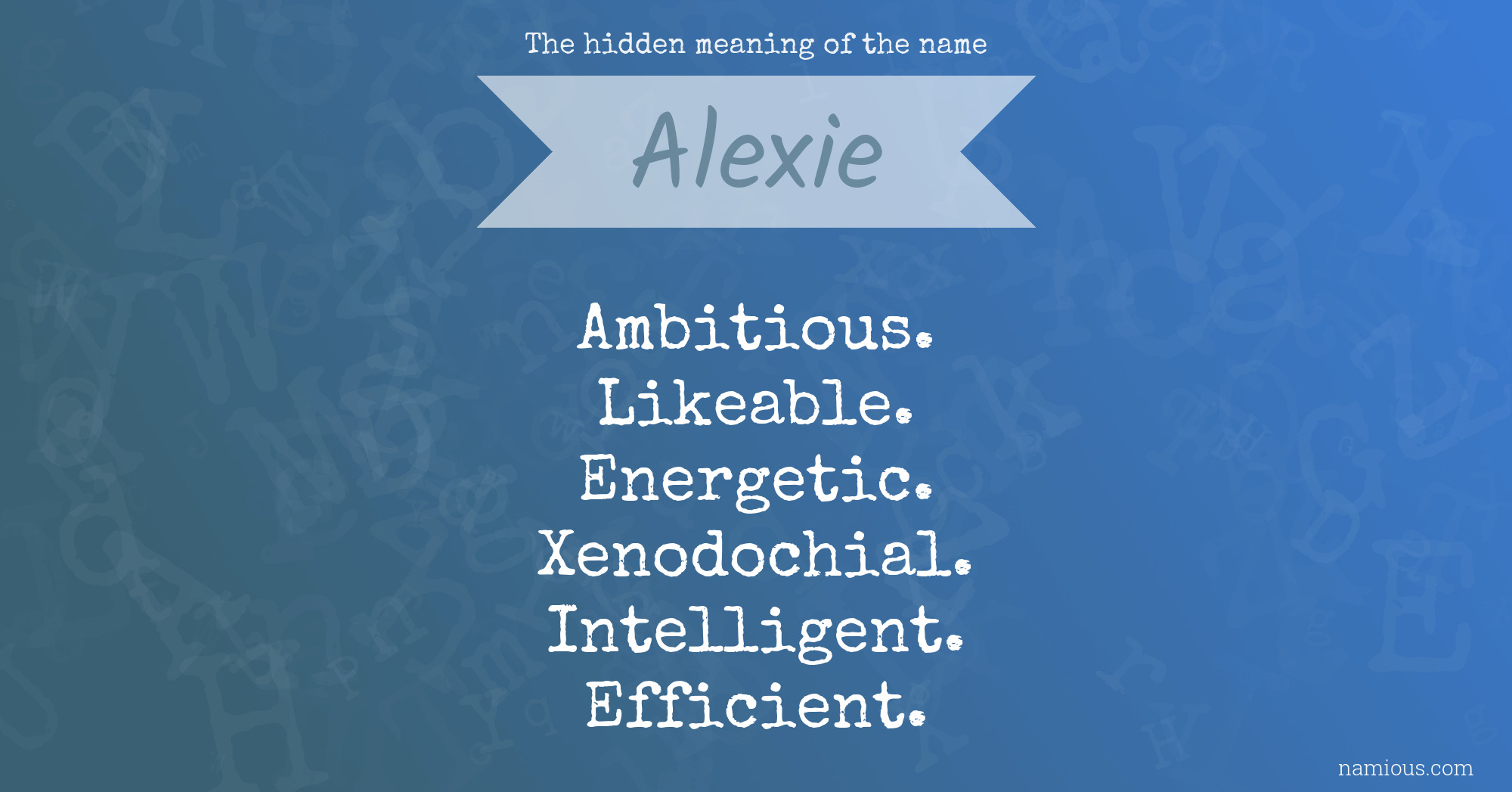 The hidden meaning of the name Alexie