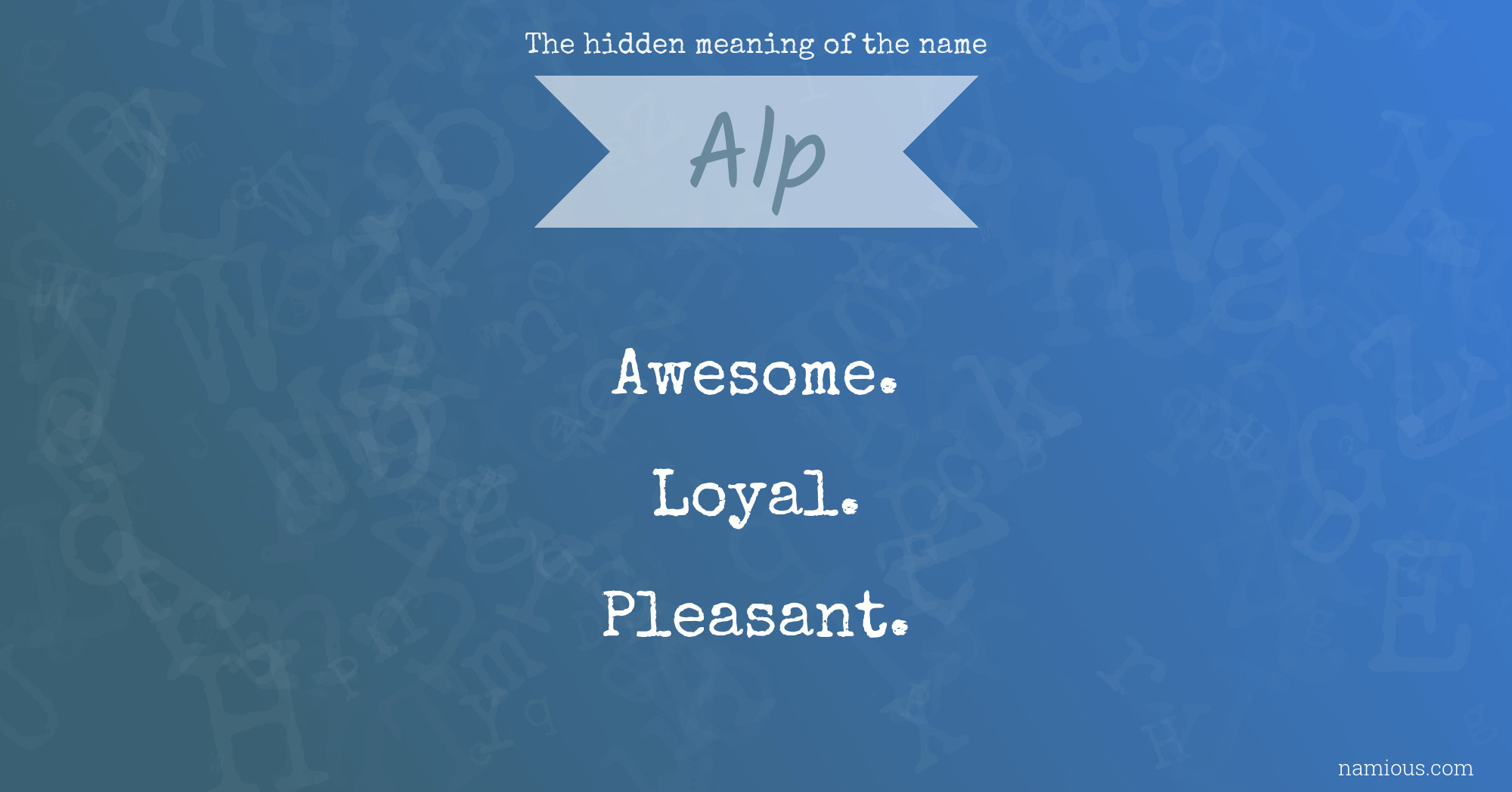 The hidden meaning of the name Alp