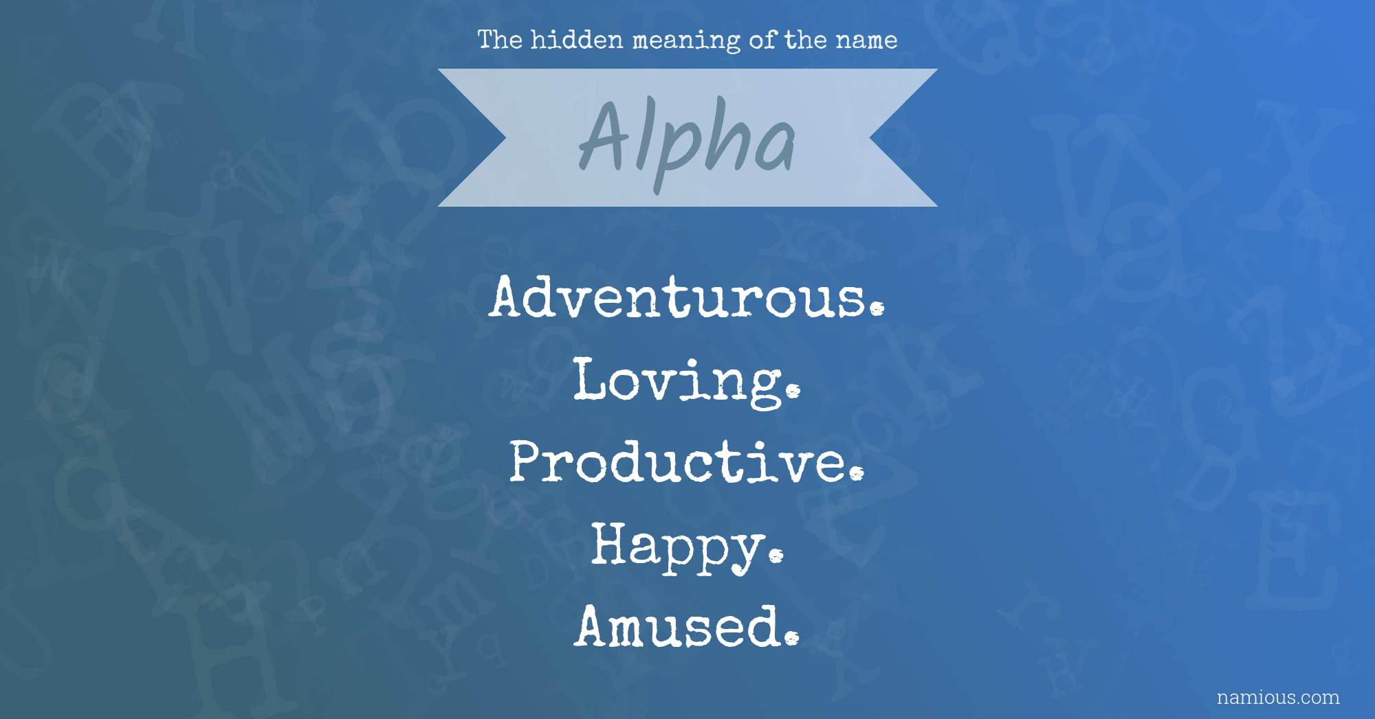 The hidden meaning of the name Alpha