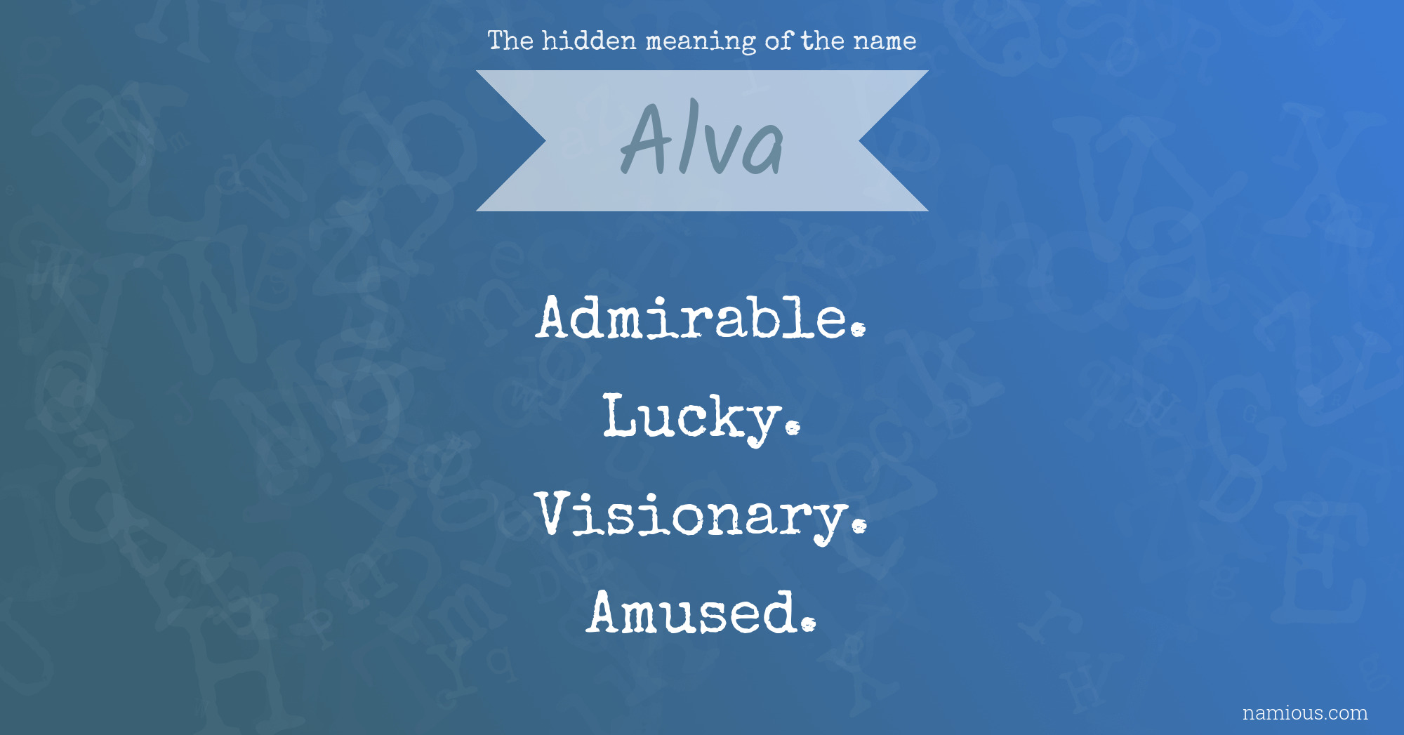 The hidden meaning of the name Alva