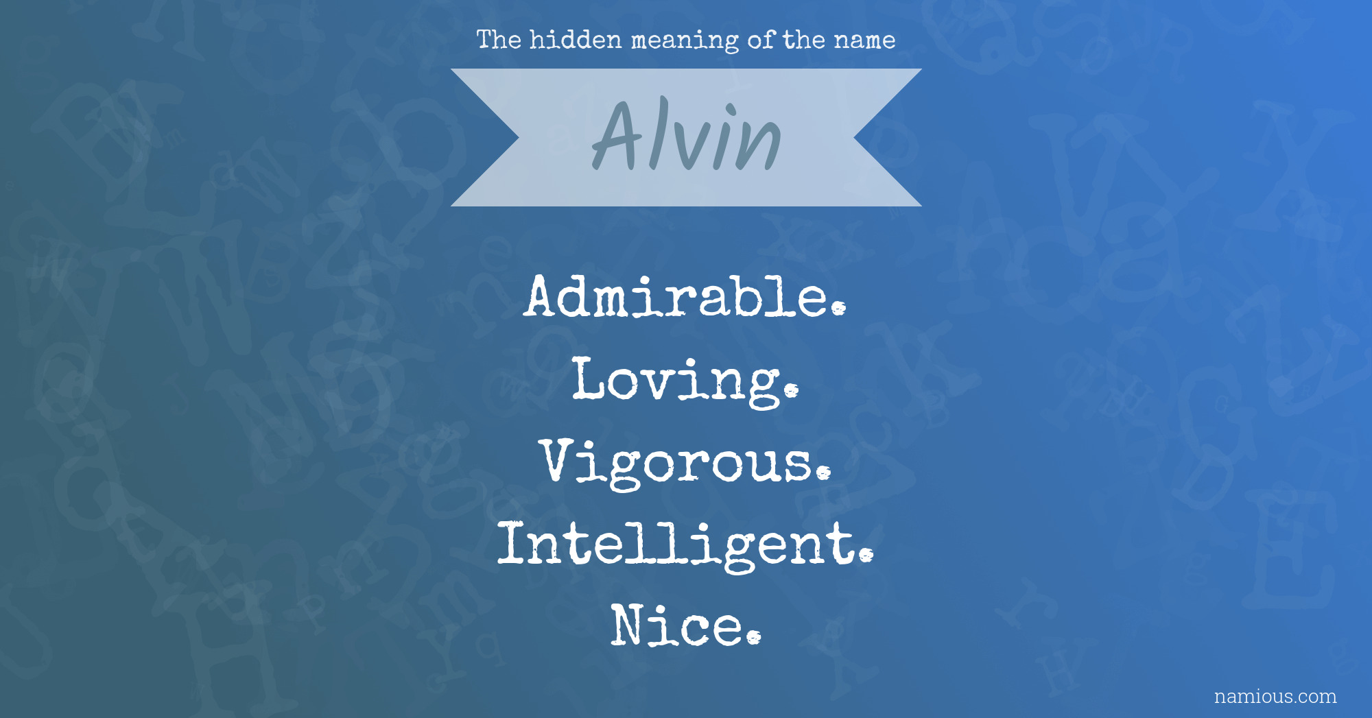The hidden meaning of the name Alvin