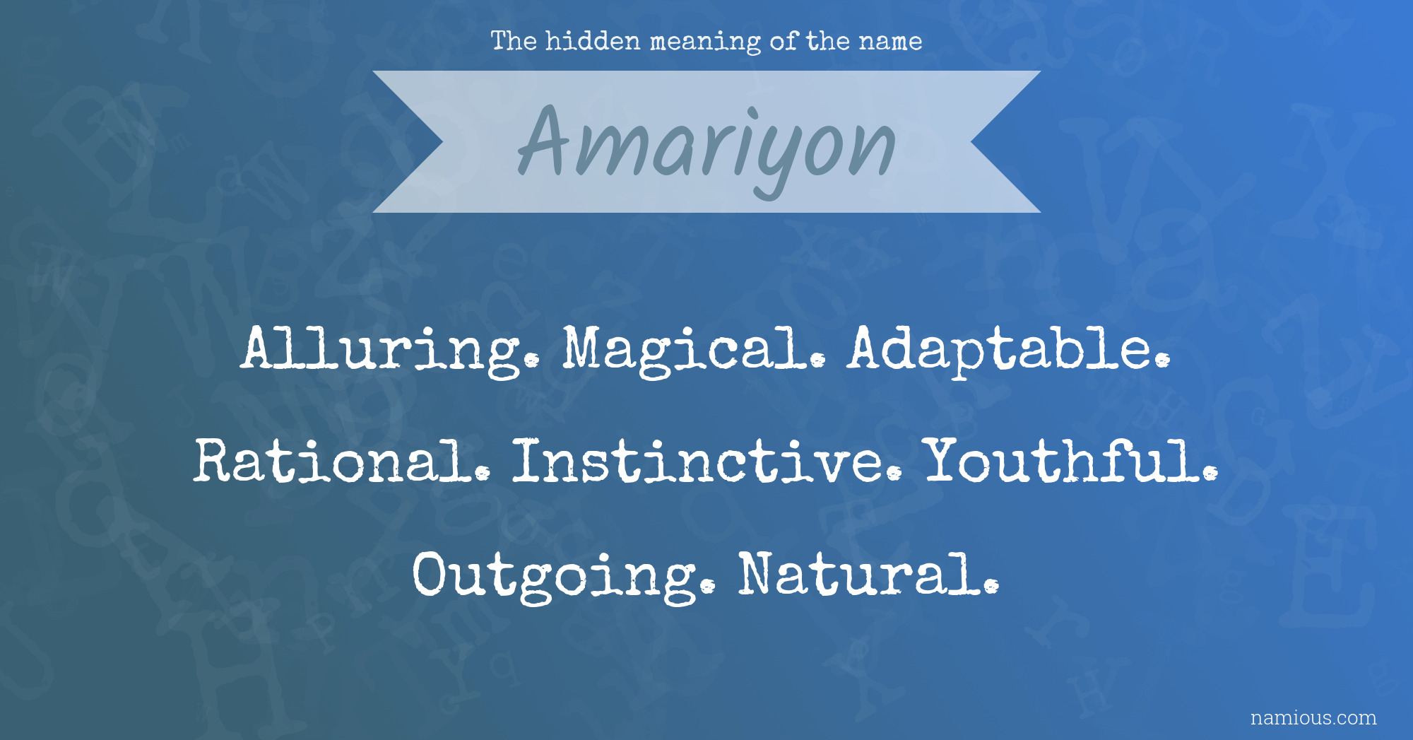 The hidden meaning of the name Amariyon
