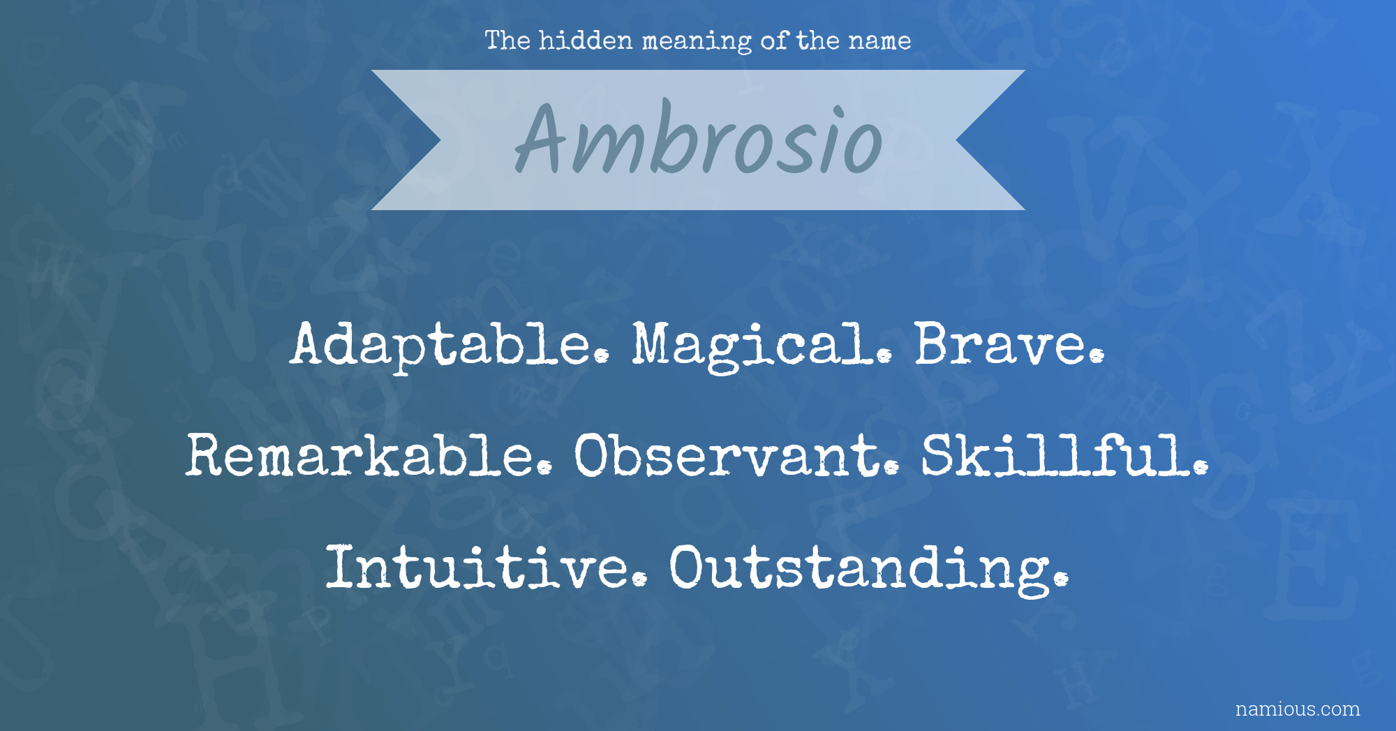 The hidden meaning of the name Ambrosio
