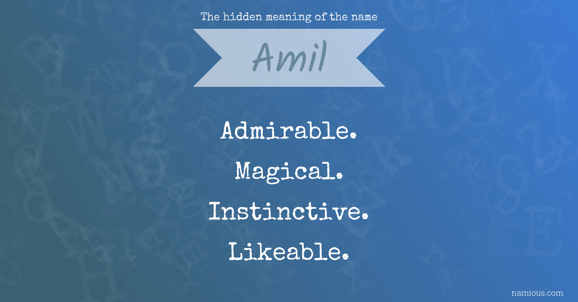 The hidden meaning of the name Amil