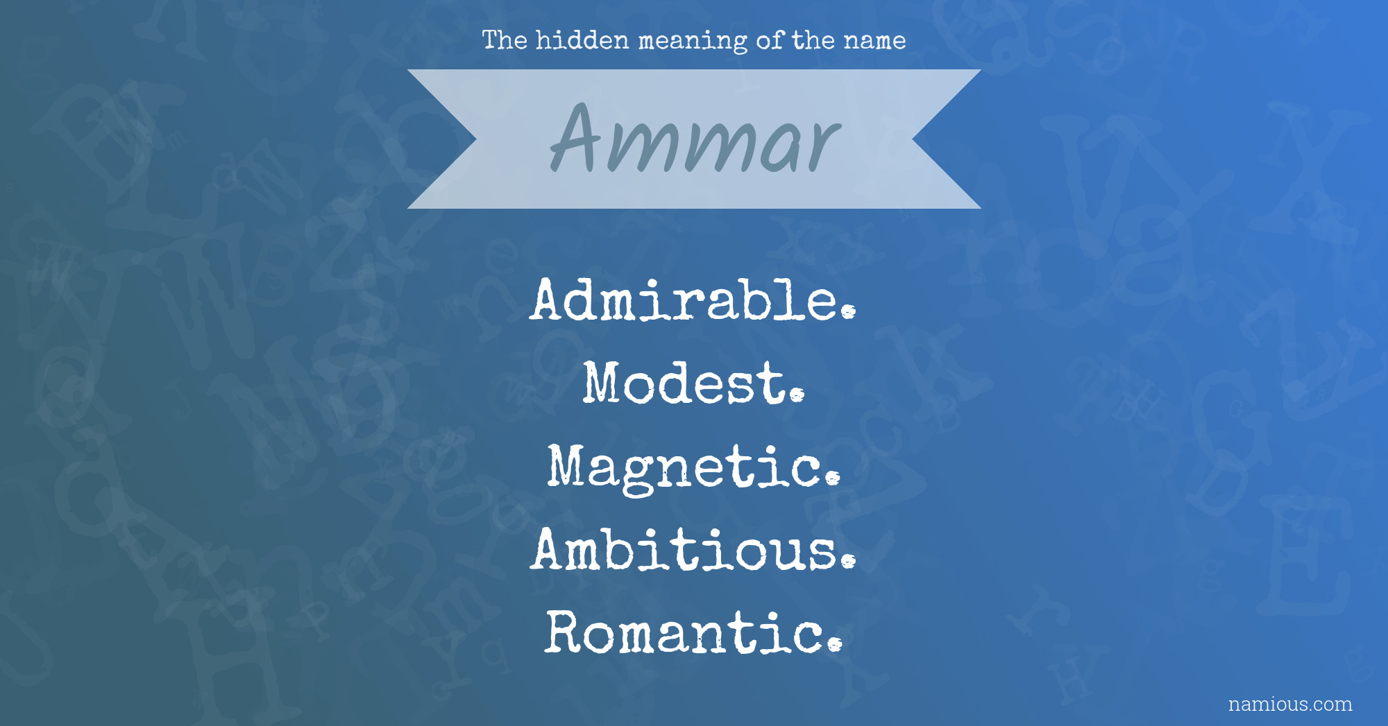 The hidden meaning of the name Ammar