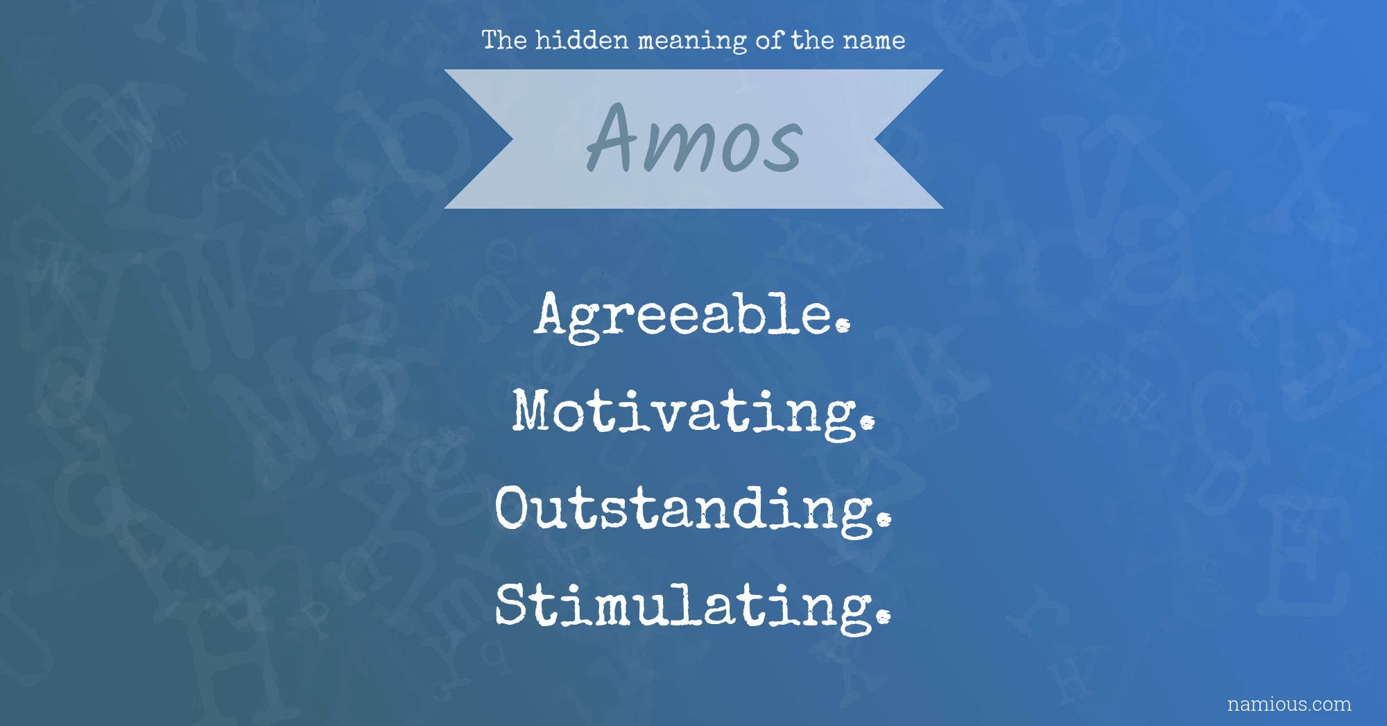 The hidden meaning of the name Amos