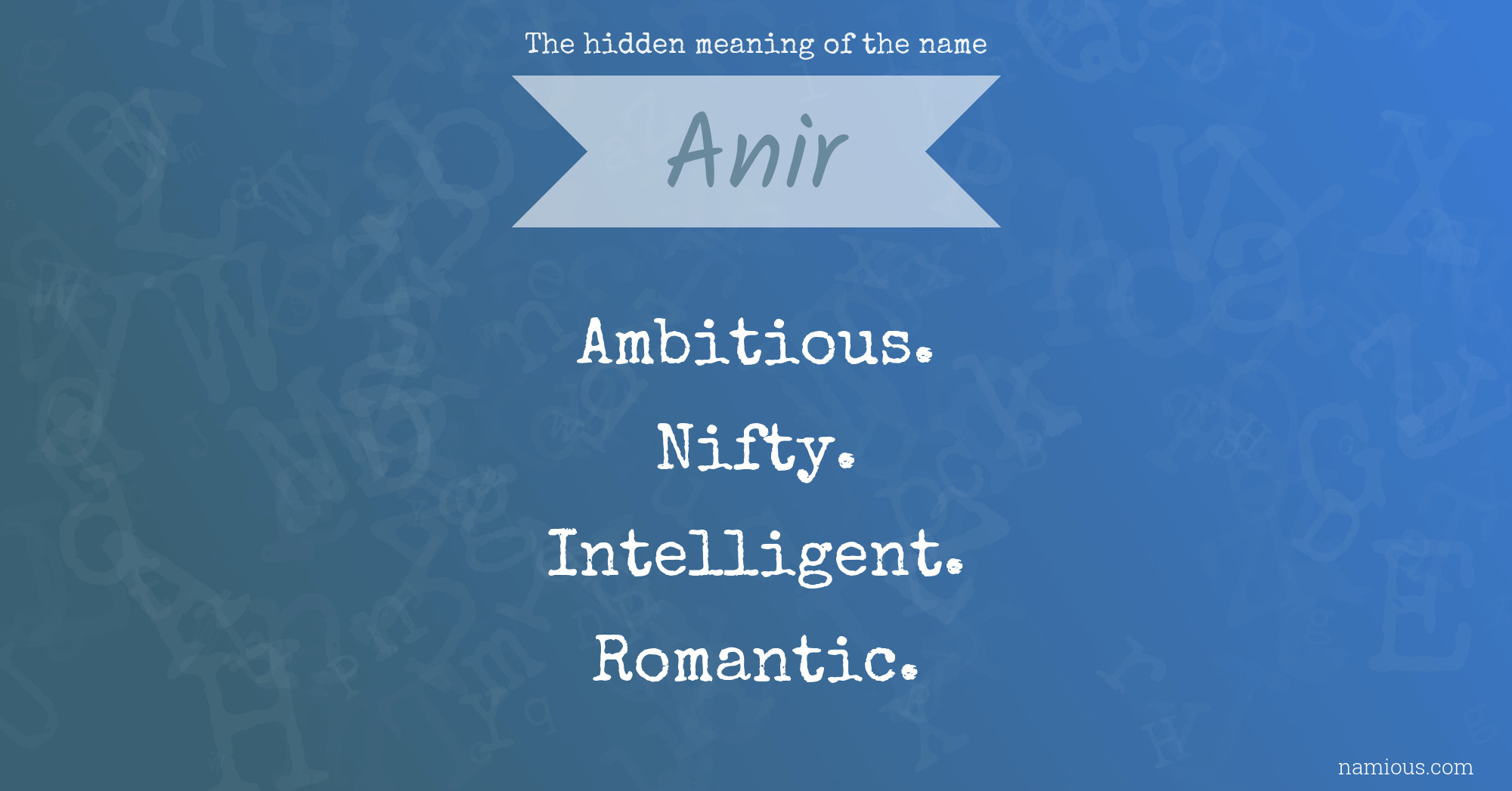 The hidden meaning of the name Anir