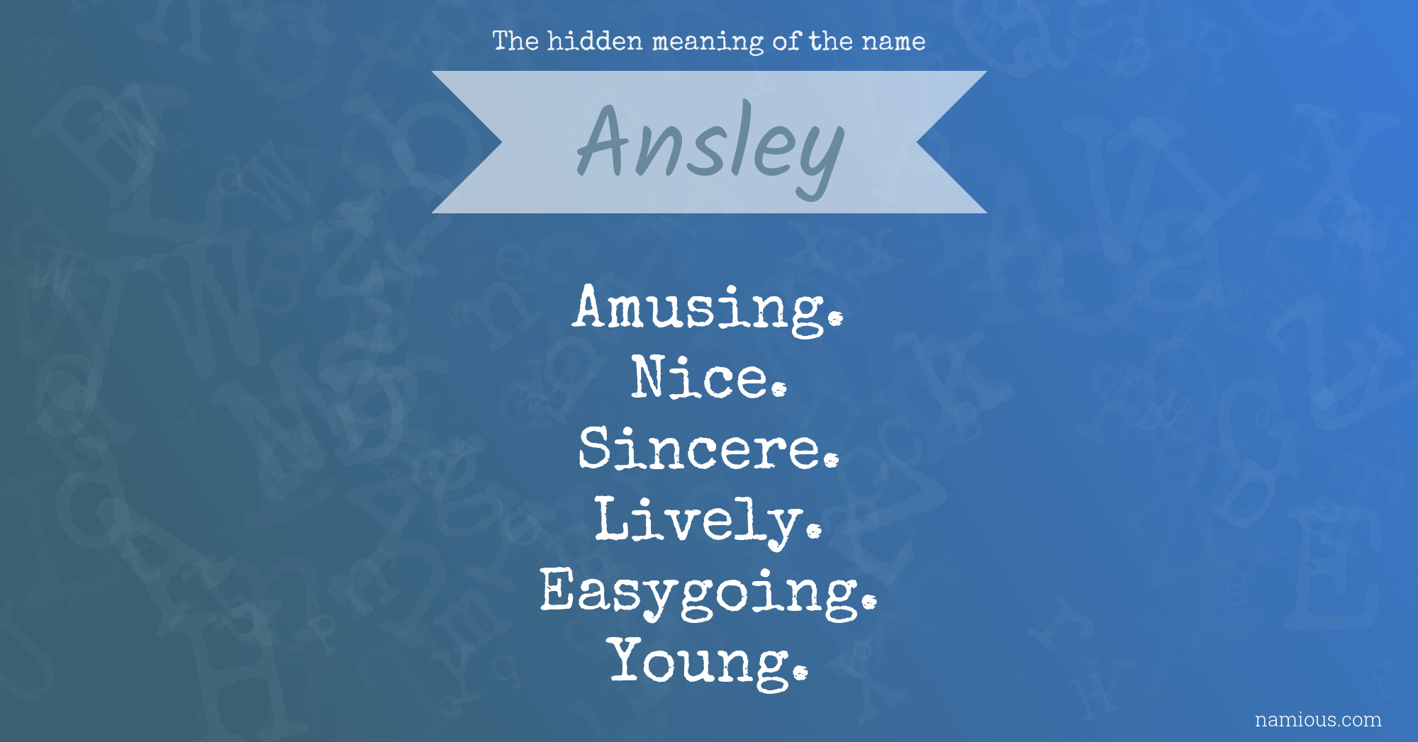 The hidden meaning of the name Ansley